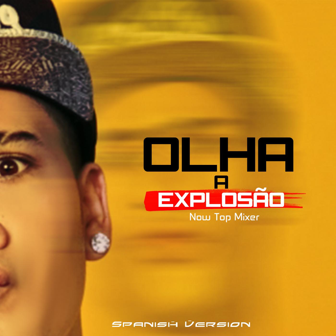 Olha A Explosão (Spanish Version Mc Kevinho)