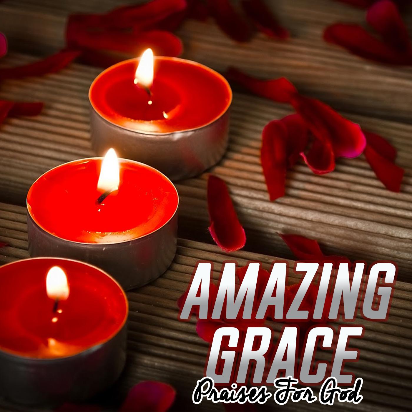 Amazing Grace (Praises For God)