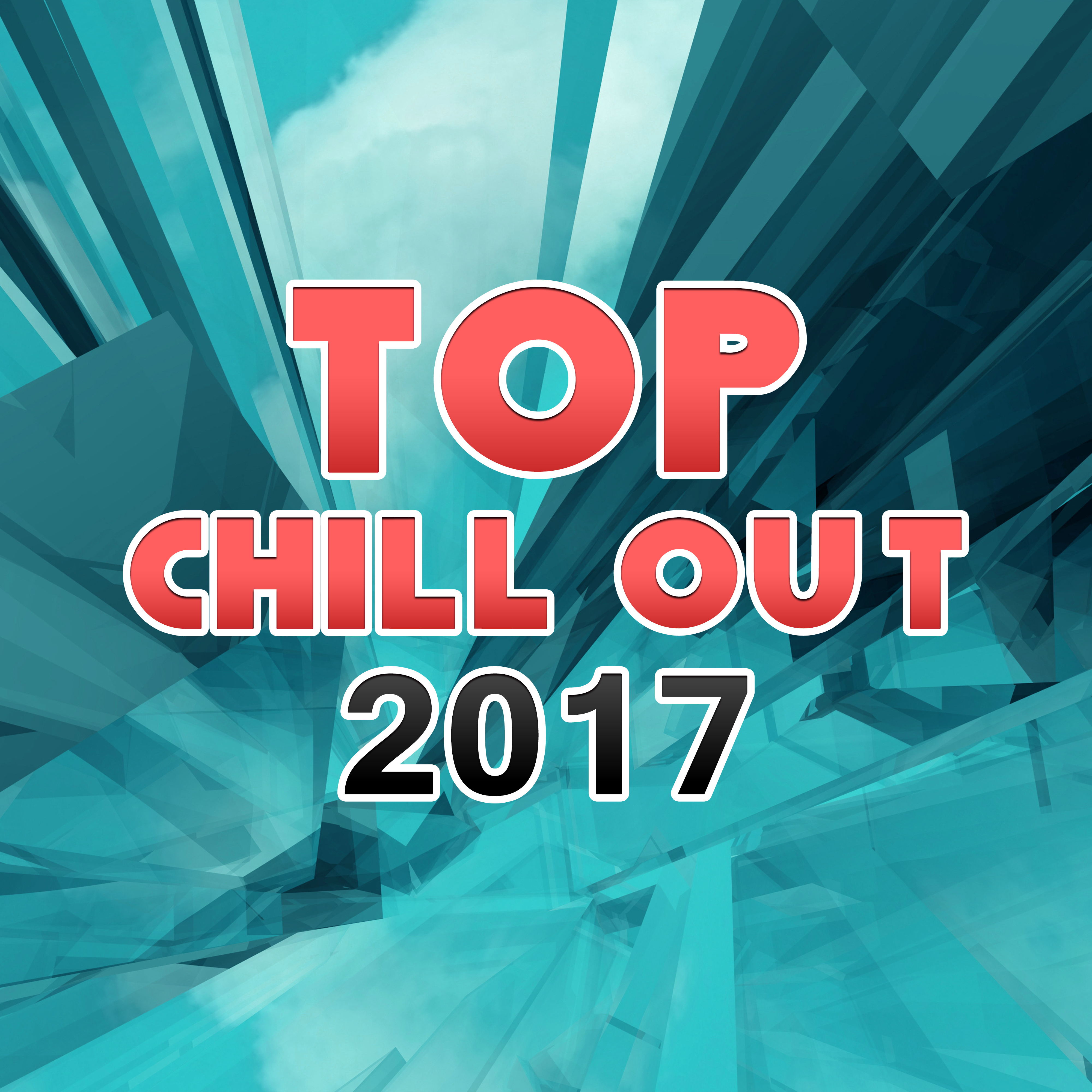 Top Chill Out 2017 – Summer Vibes, Chill Out Music, Holiday, Party Hits, Electronic Beats