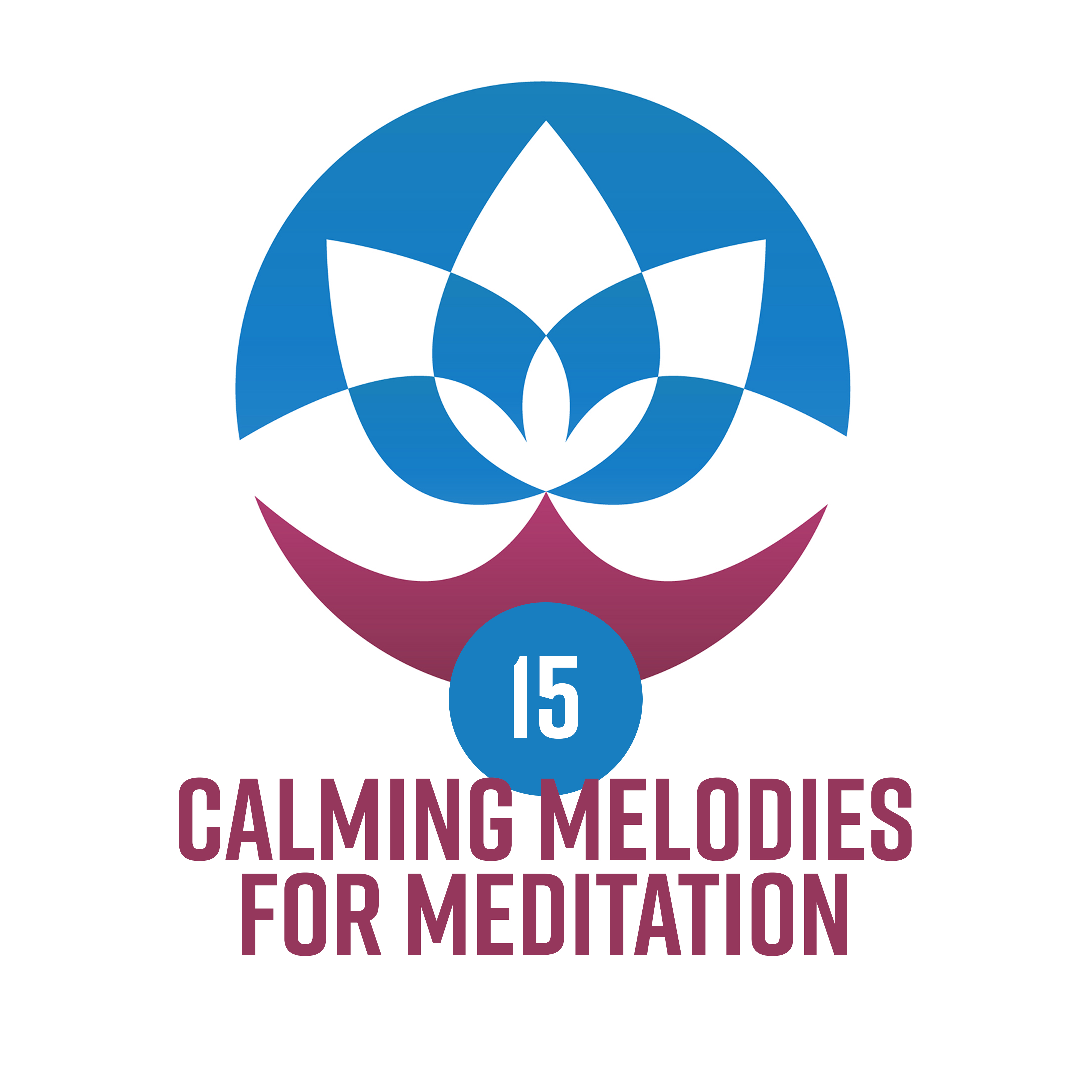 15 Calming Melodies for Meditation