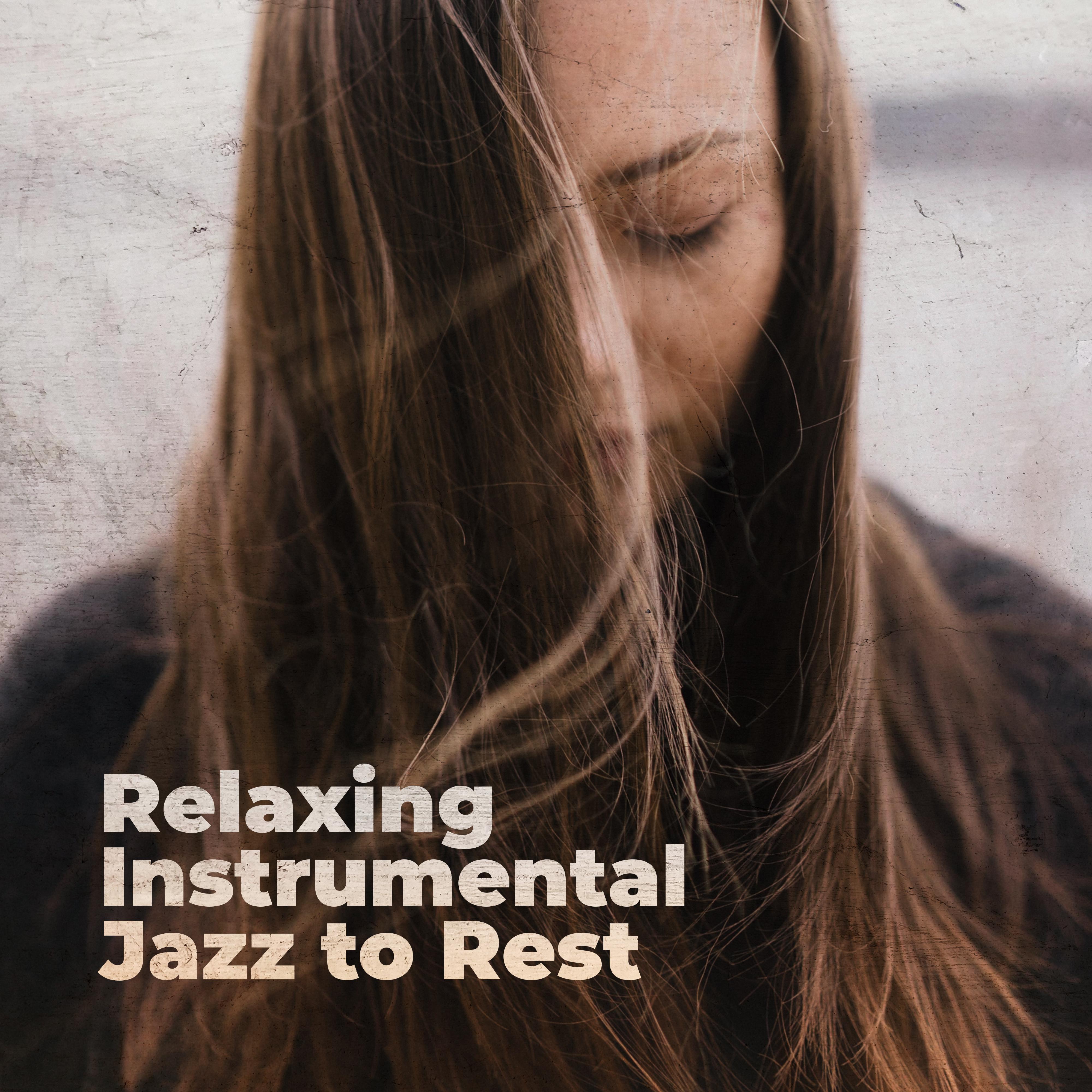 Relaxing Instrumental Jazz to Rest