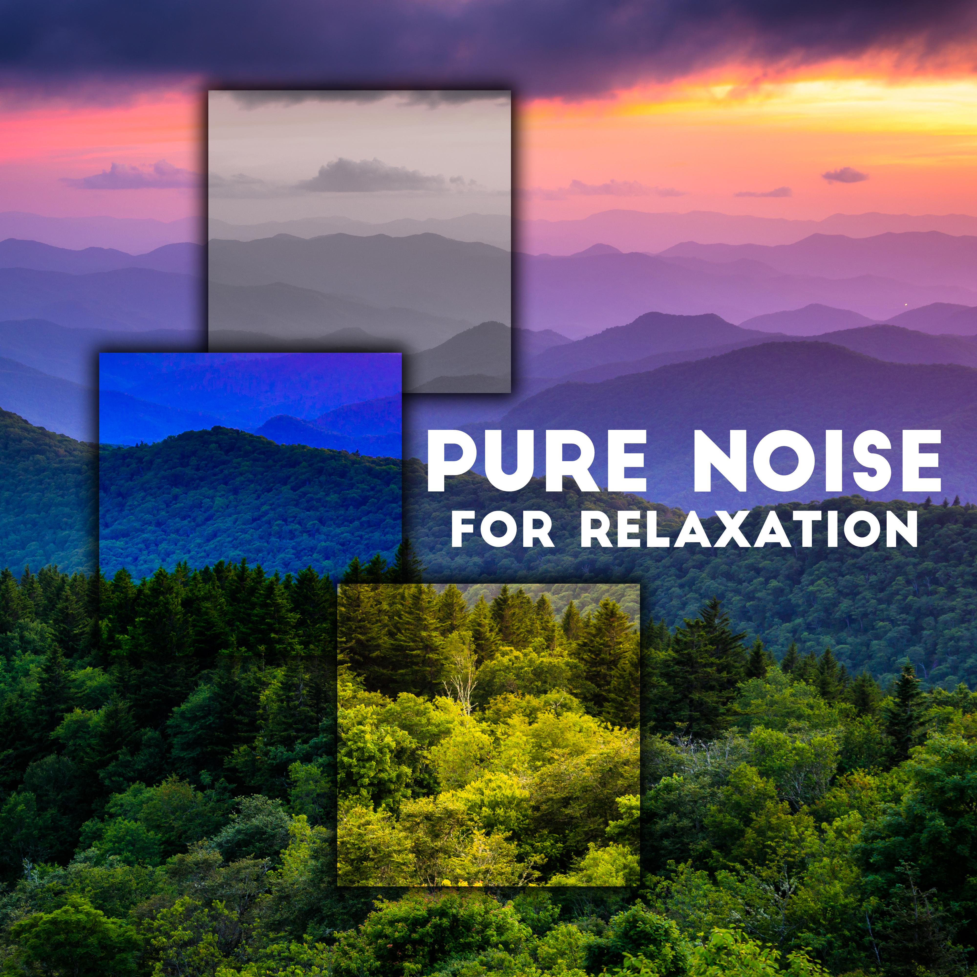 Pure Noise for Relaxation