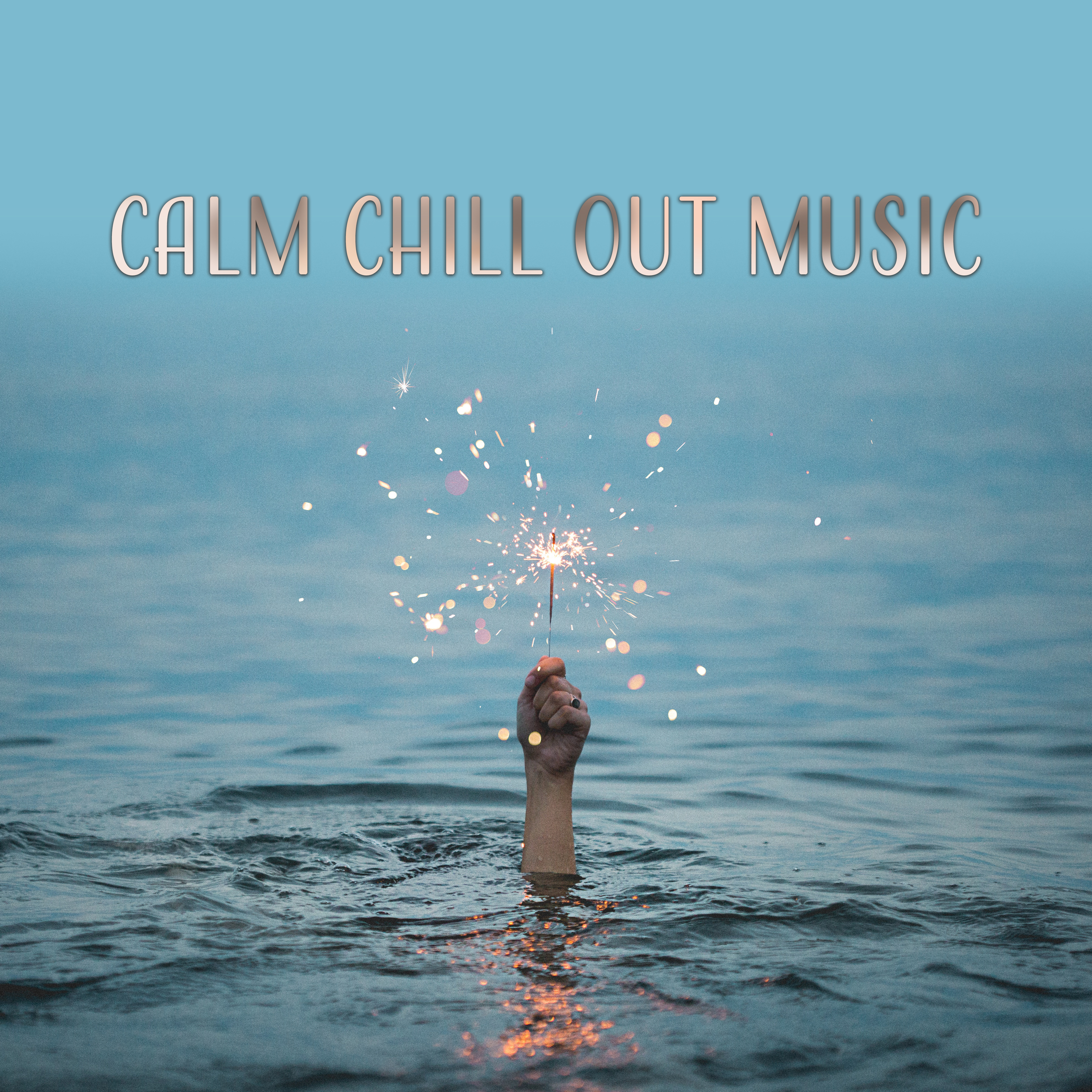 Calm Chill Out Music – Summer Relaxation, Holiday Music, Beach Lounge, Stress Relief, Calm Vibes