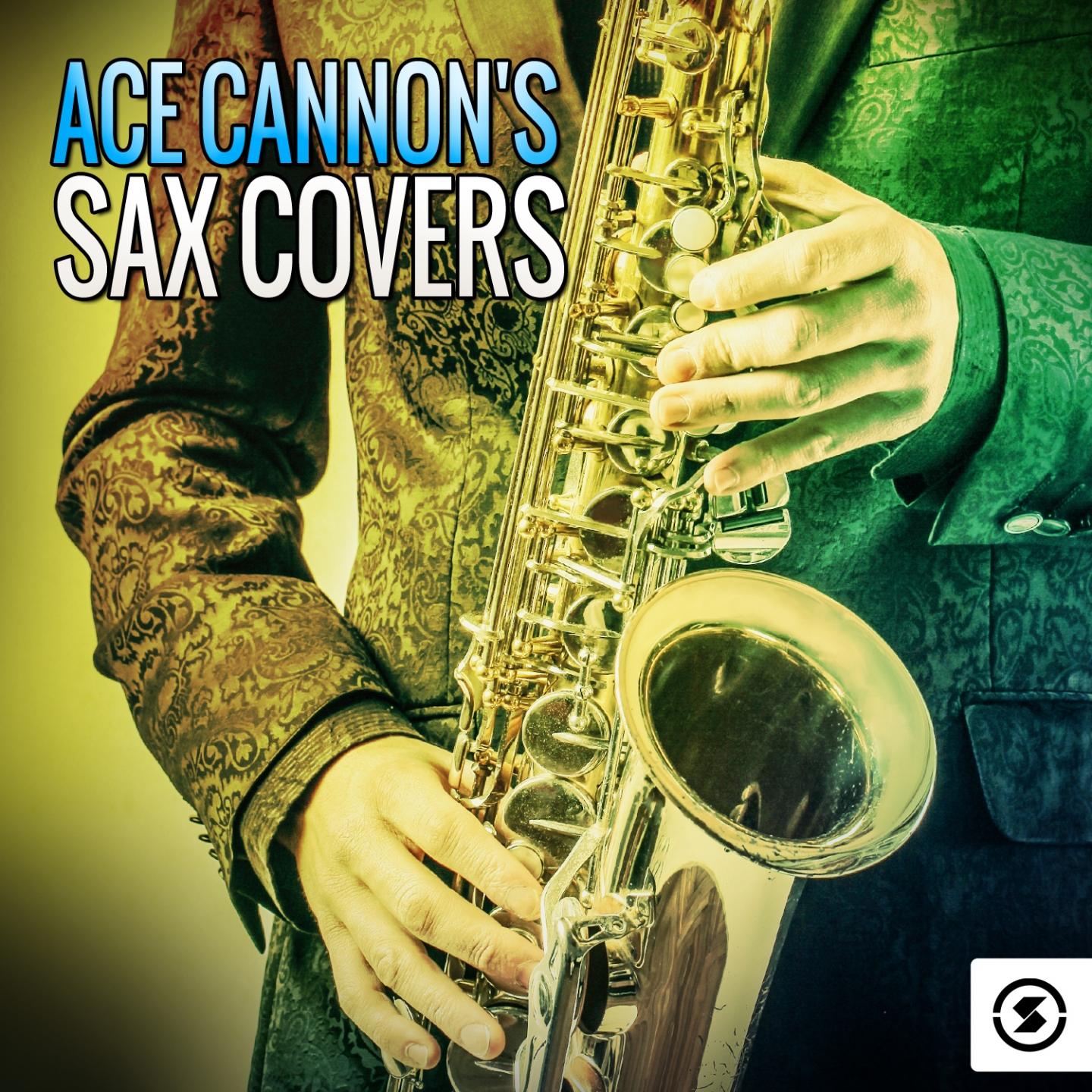 Ace Cannon's Sax Covers