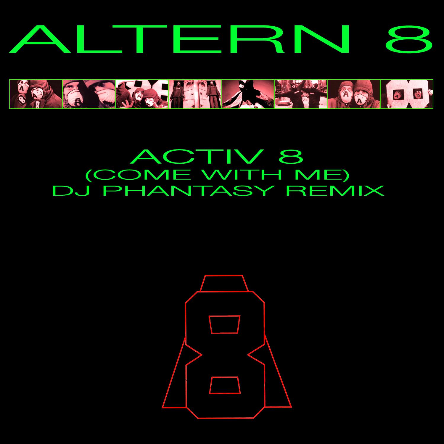 Activ 8 (Come With Me) (DJ Phantasy Remix)