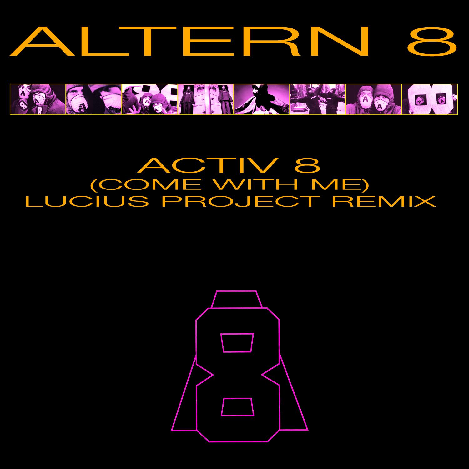 Activ 8 (Come With Me) (Lucius Project Remix)