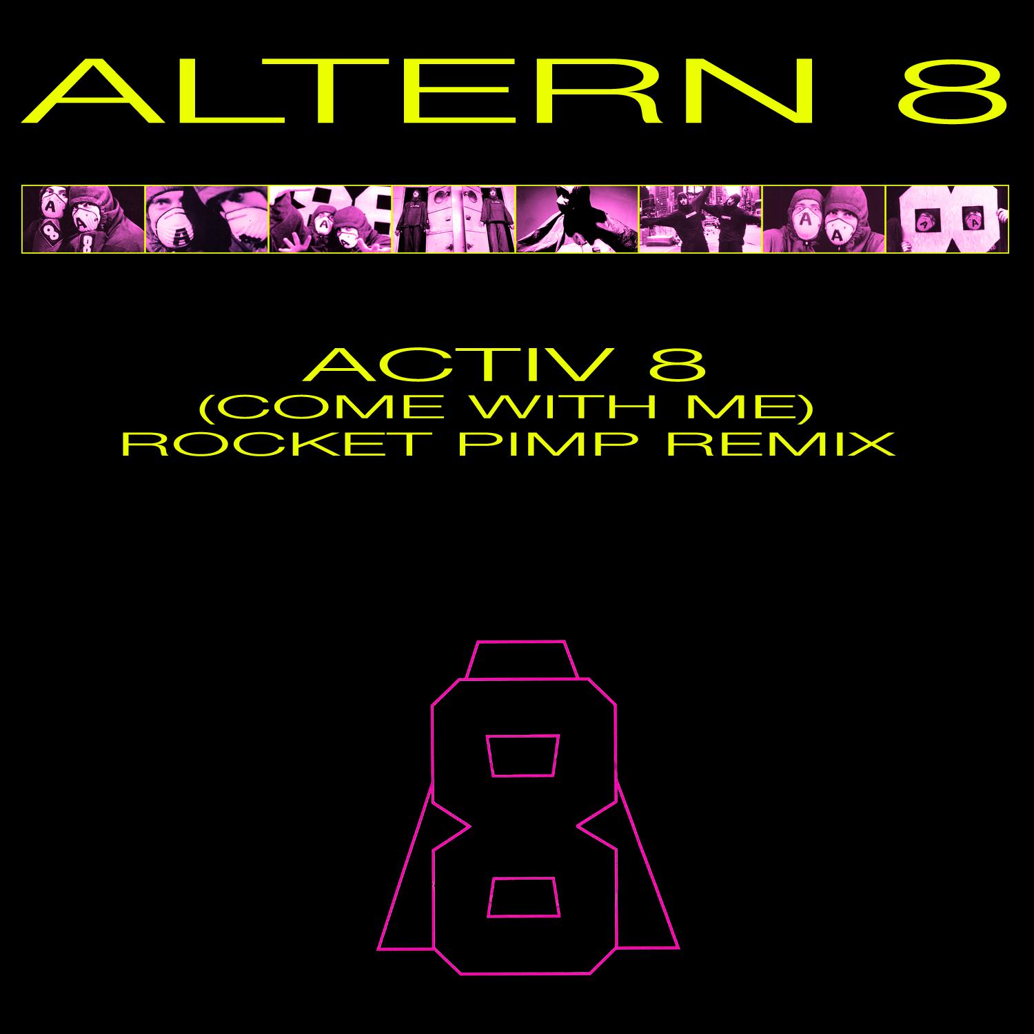 Activ 8 (Come With Me) (Rocket Pimp Remix)