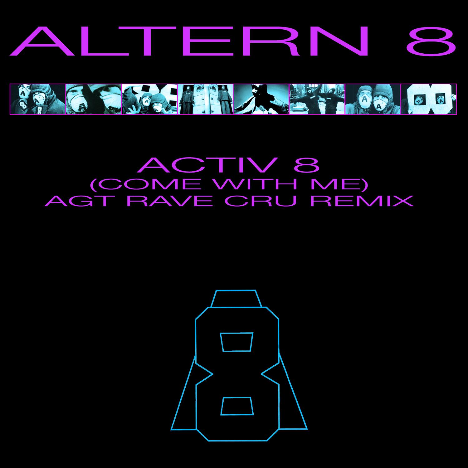 Activ 8 (Come With Me) (AGT Rave Cru Remix)