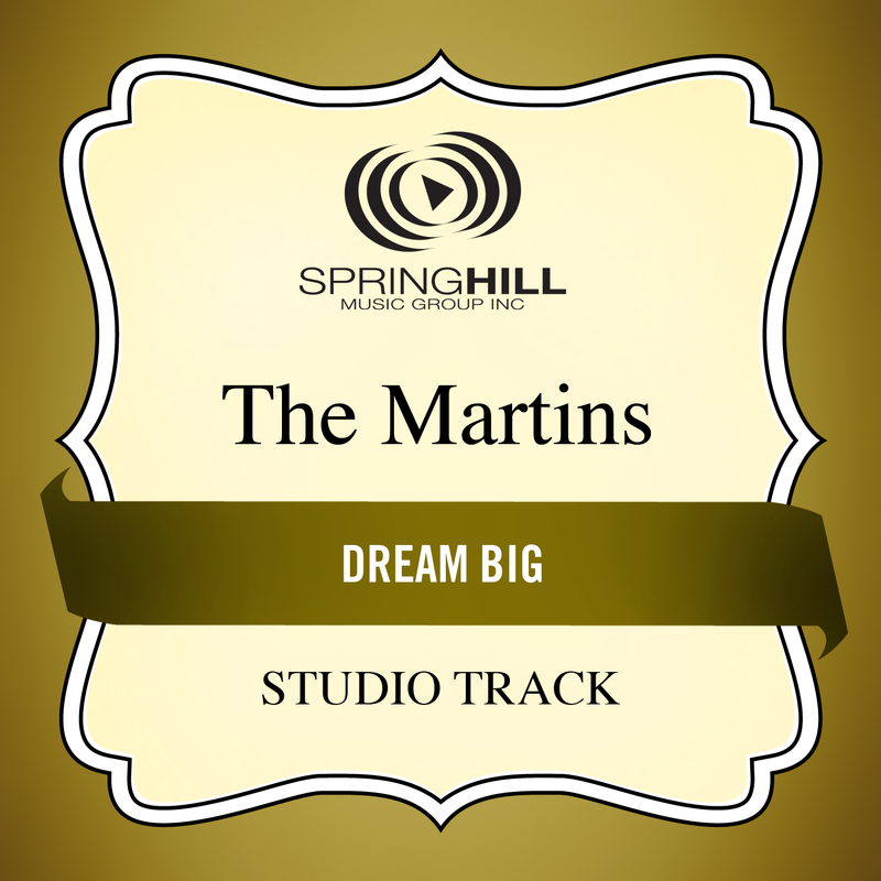 Dream Big (Medium Key Performance Track Without Background Vocals)