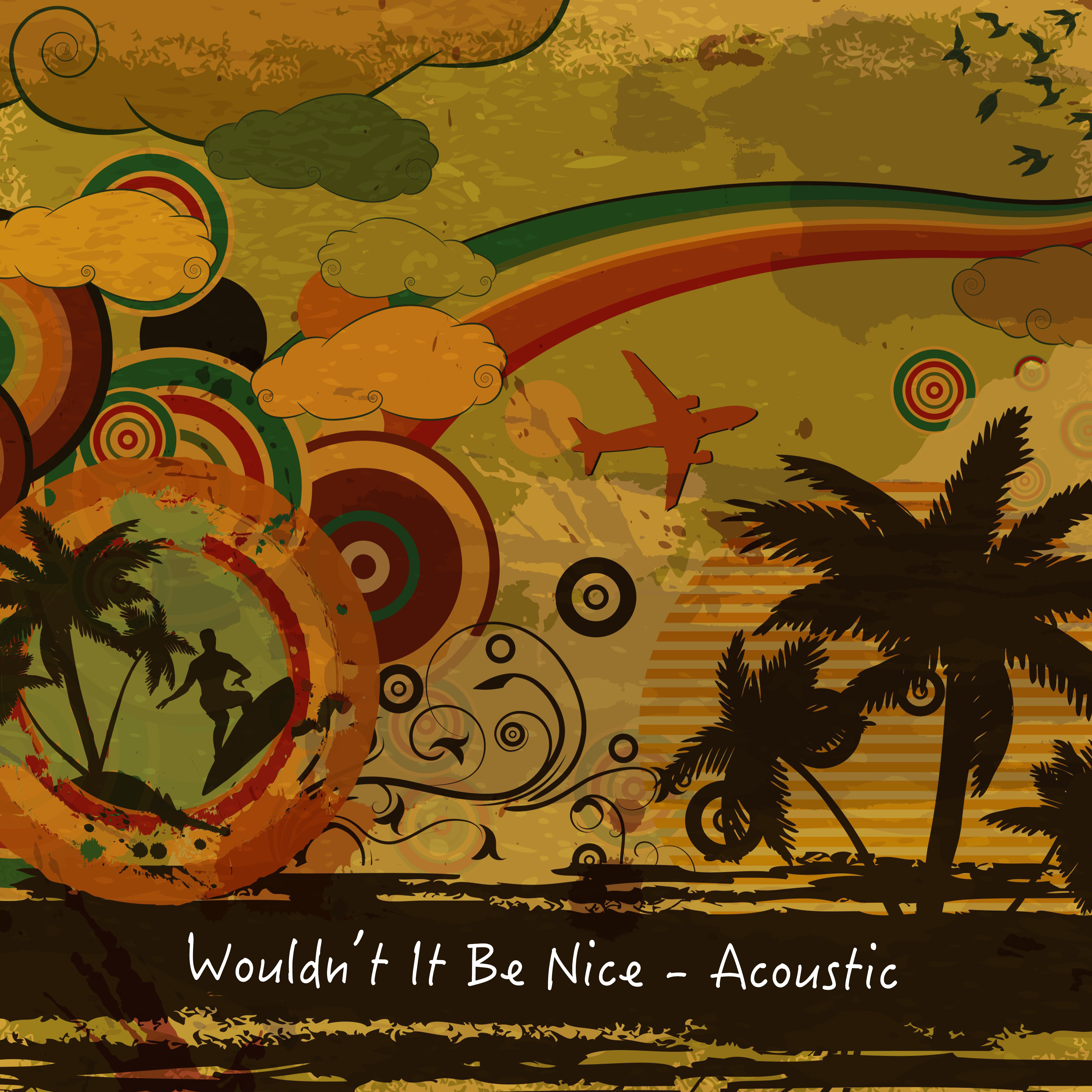 Wouldn't It Be Nice (Acoustic)