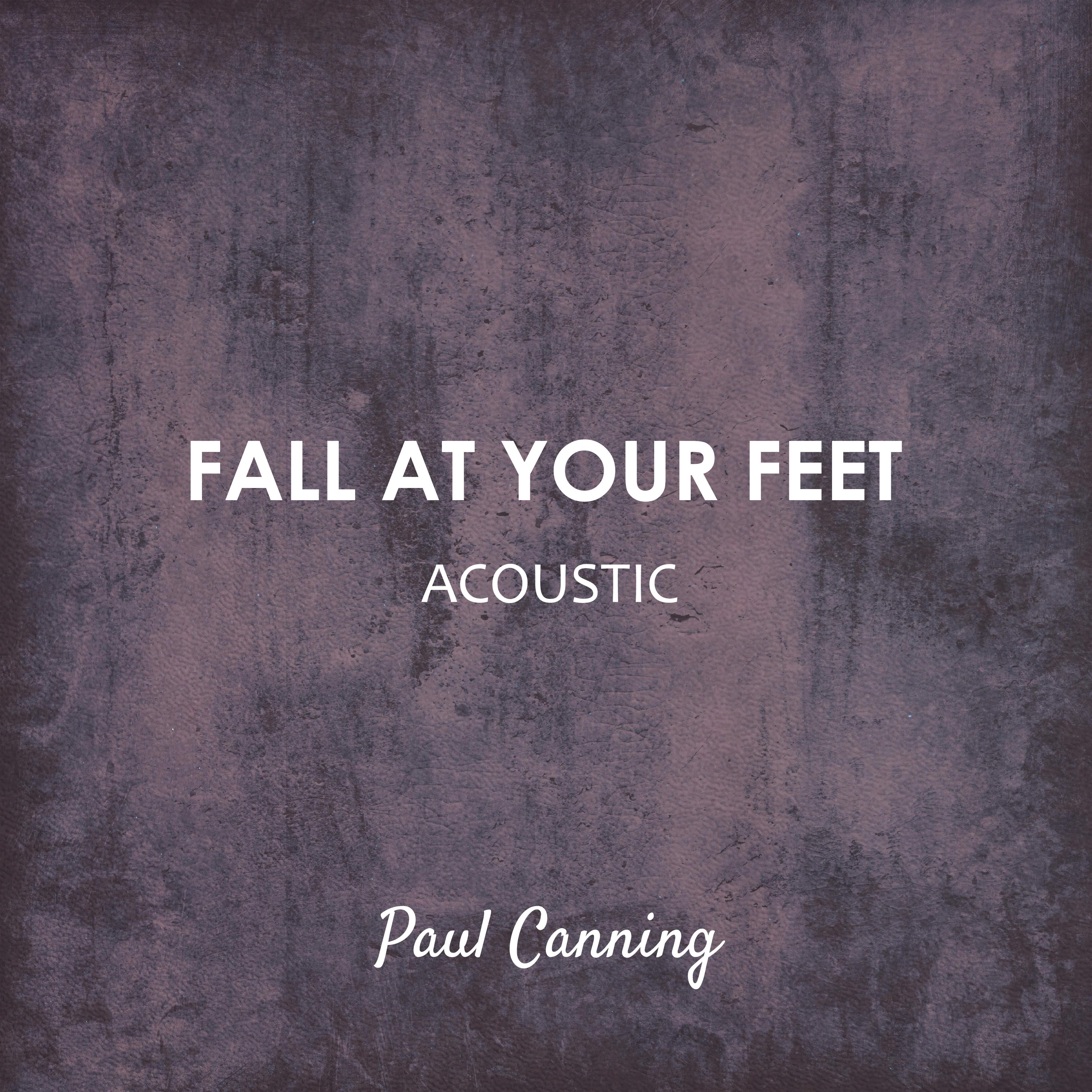 Fall At Your Feet (Acoustic)