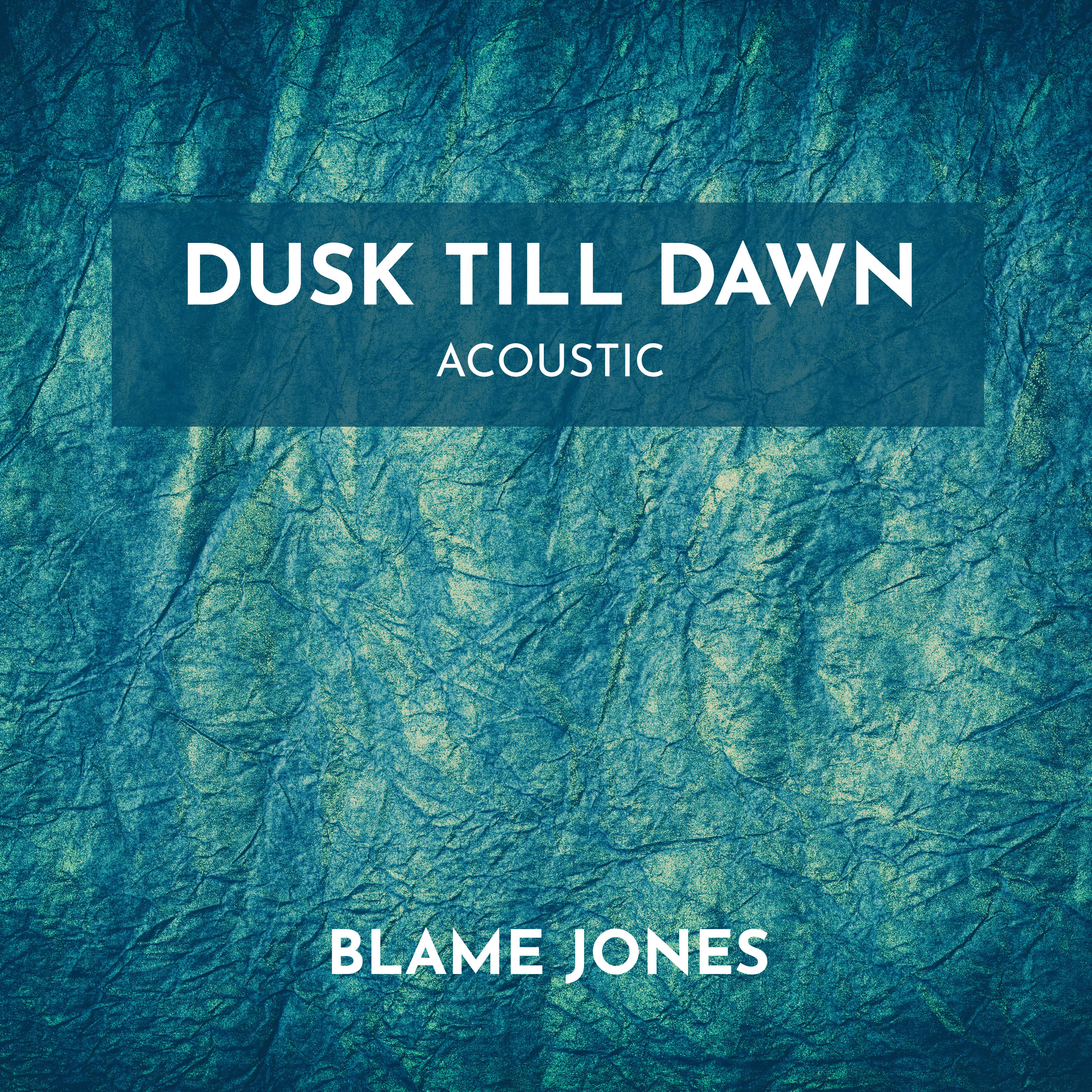 Dusk Till Dawn (Acoustic)