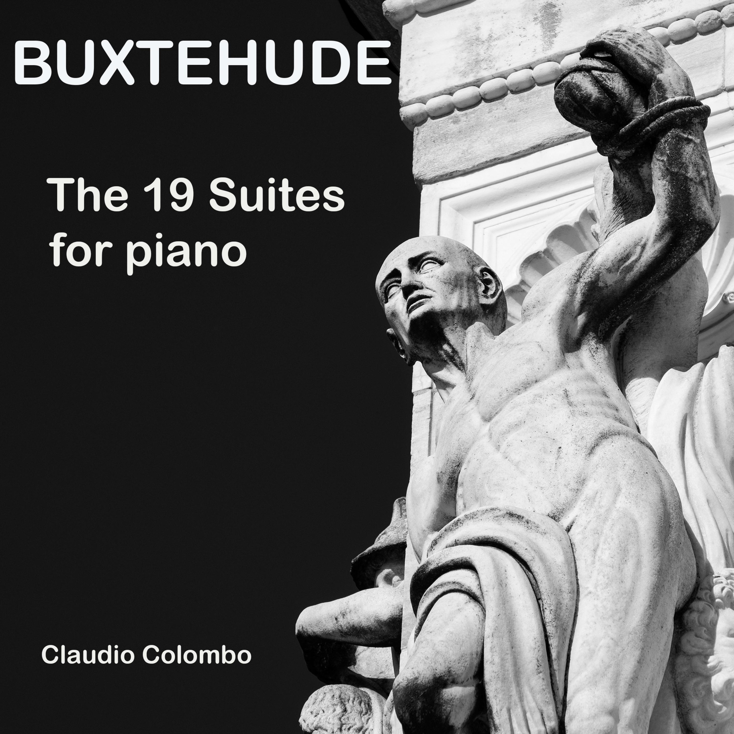 Buxtehude: The 19 Suites for Piano