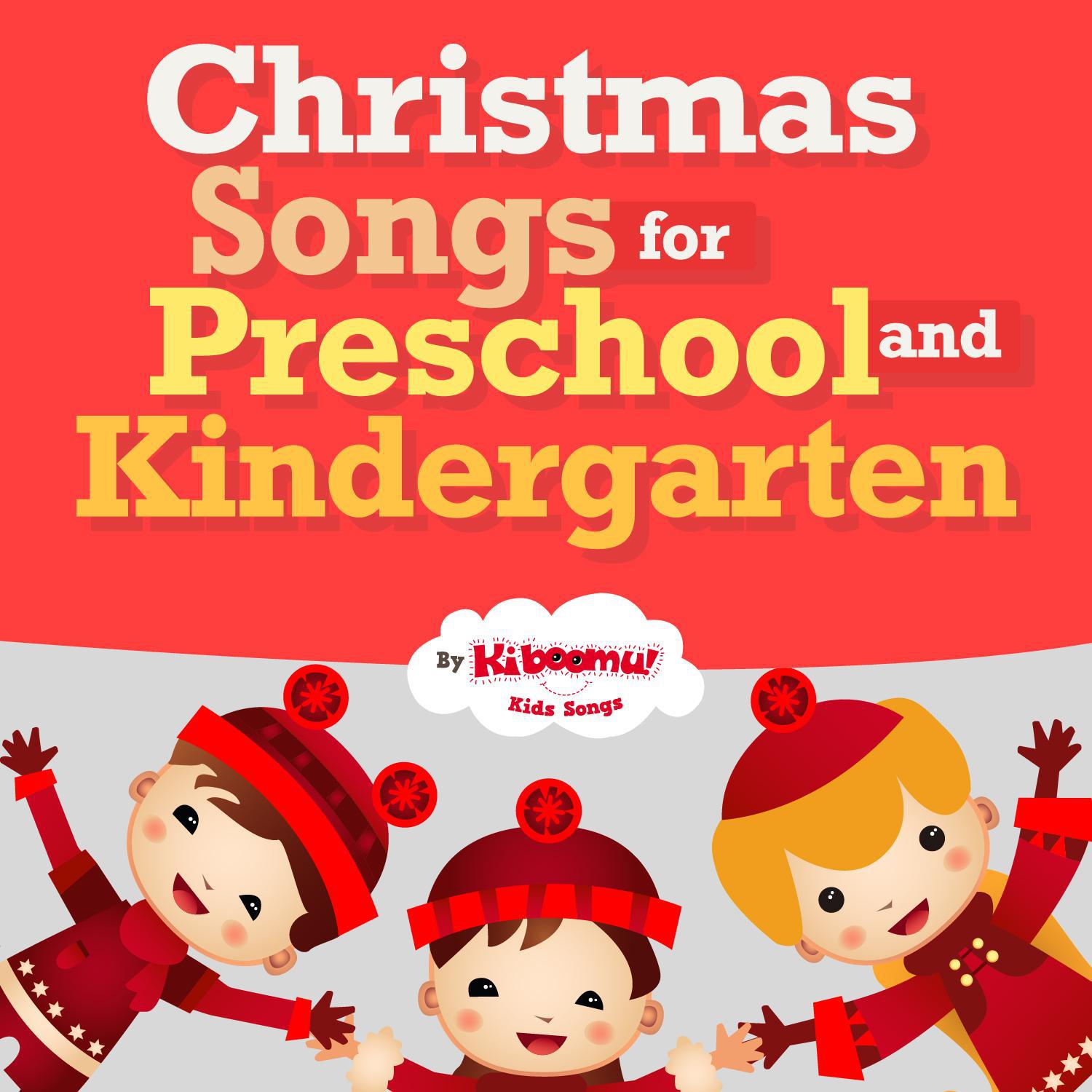 Christmas Songs for Preschool and Kindergarten