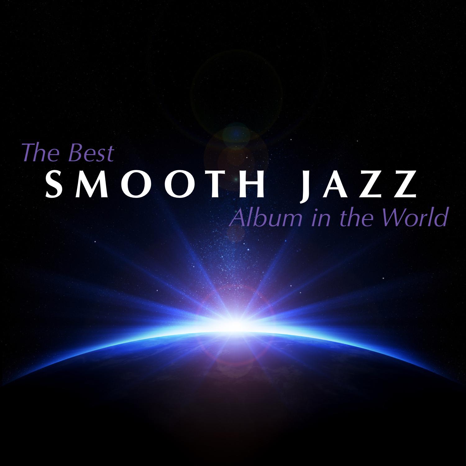 The Best Smooth Jazz Album in the World