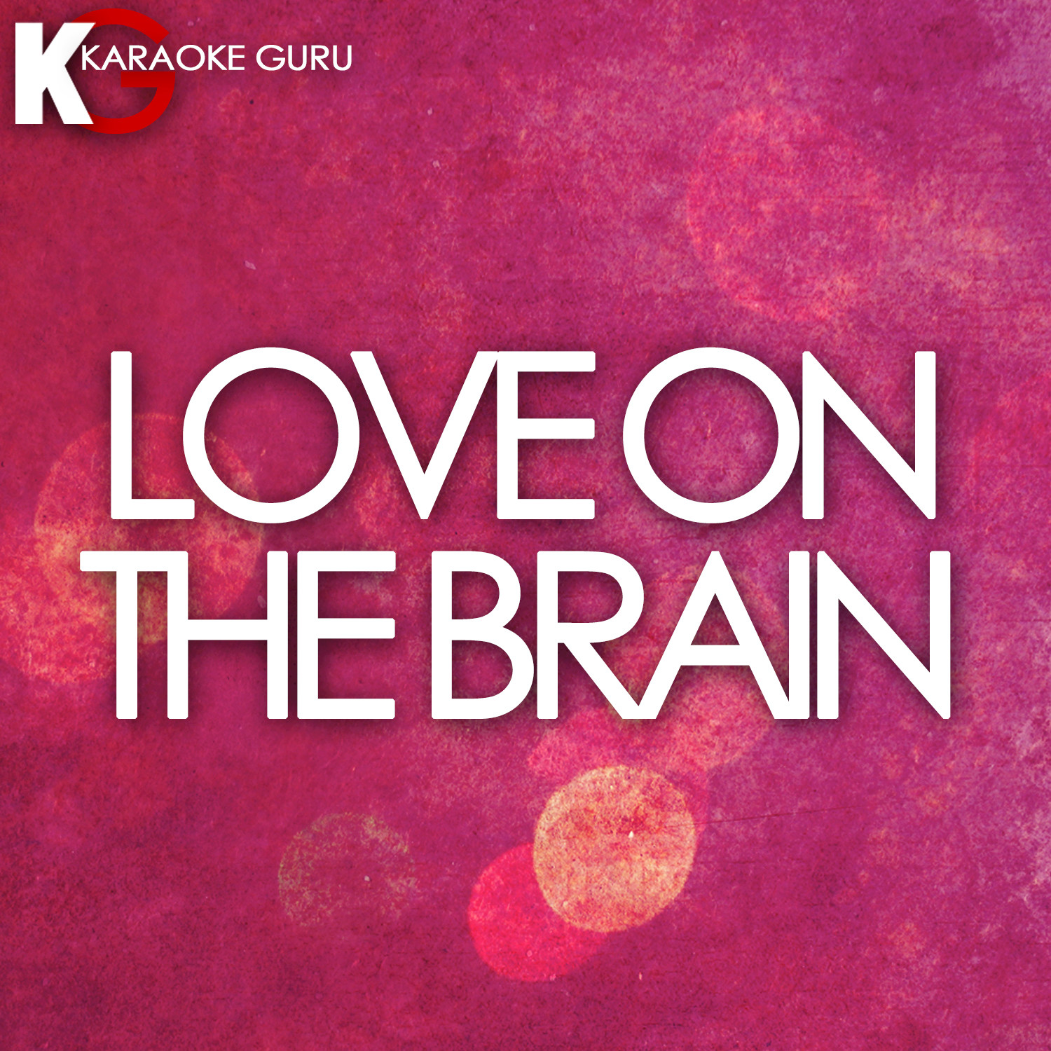 Love on the Brain (Karaoke)