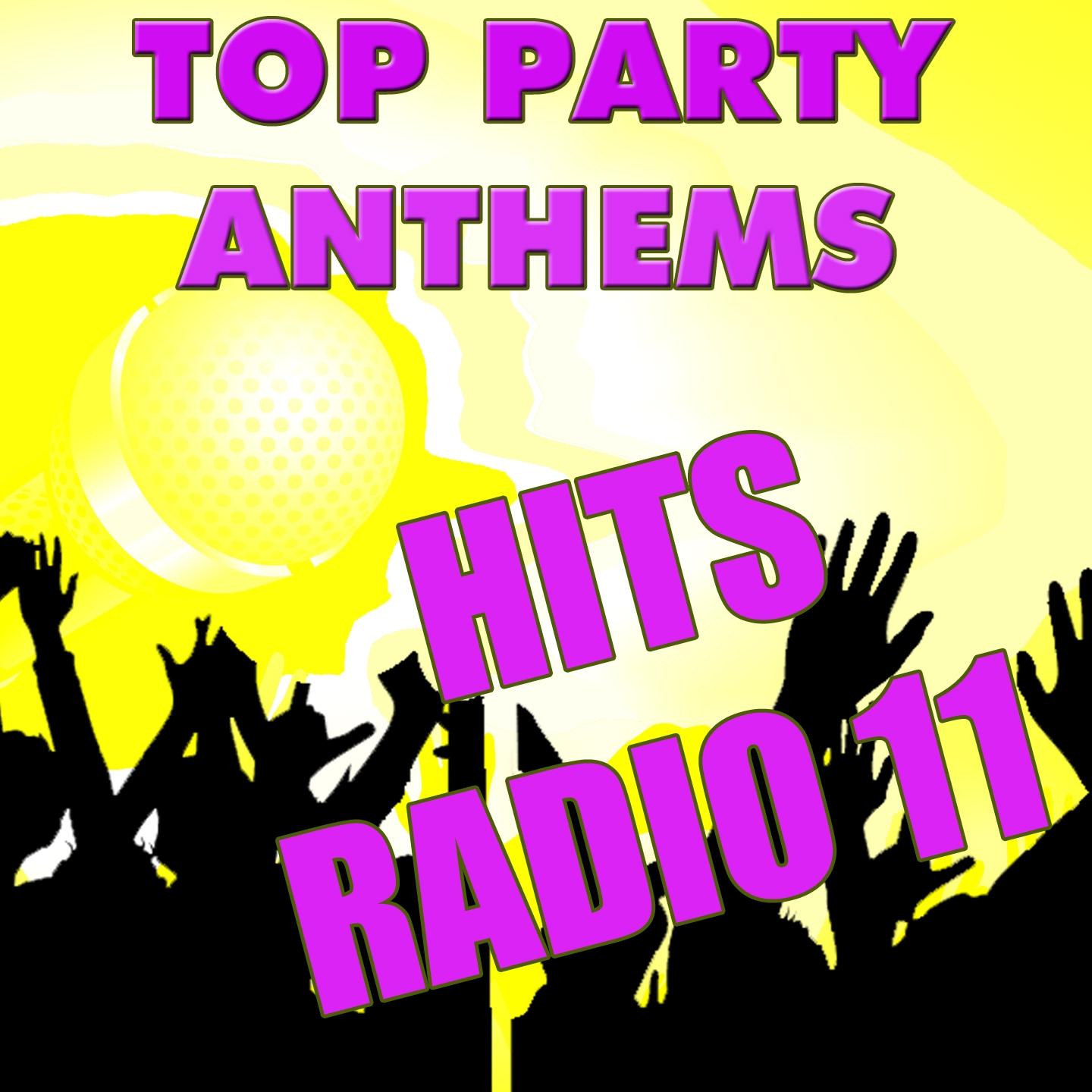 Top Party Anthems: Hits Radio Party 11