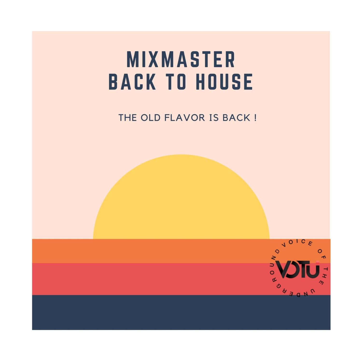 Back to House (The Old Flavor is Back!)