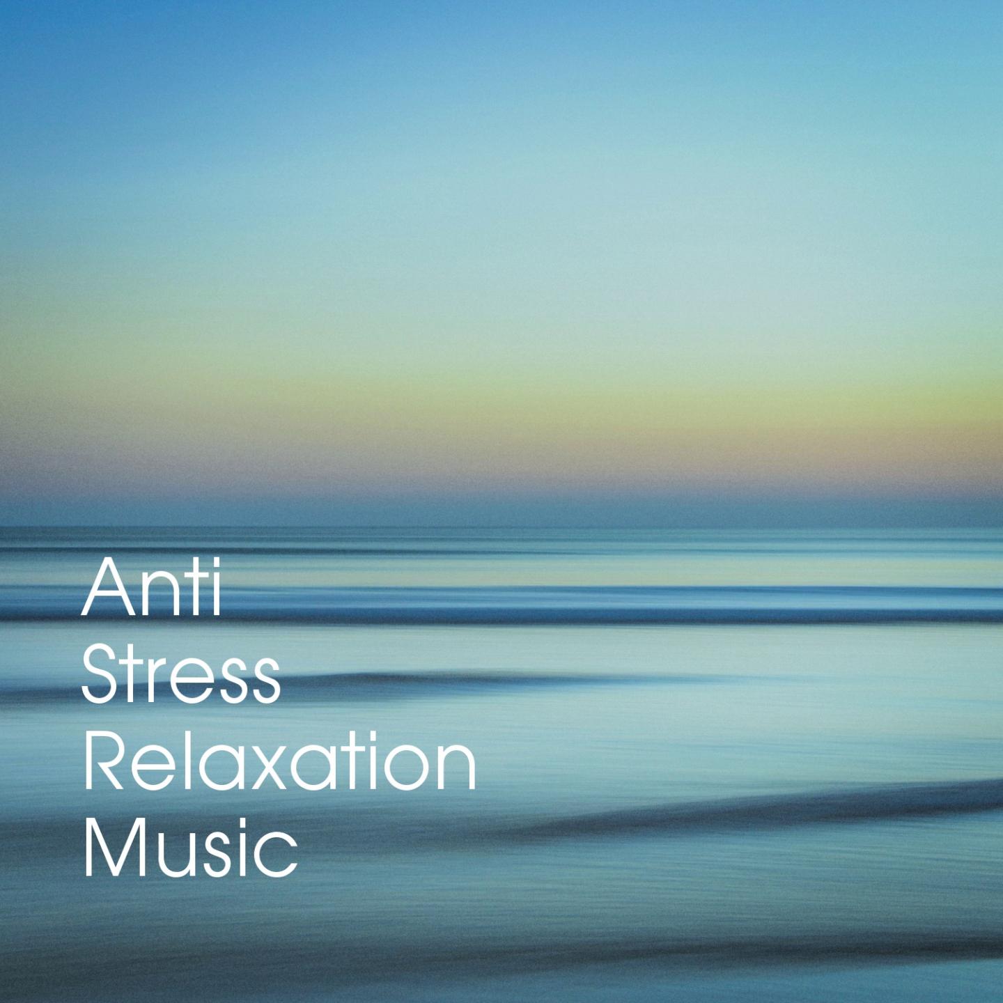 Anti Stress Relaxation Music