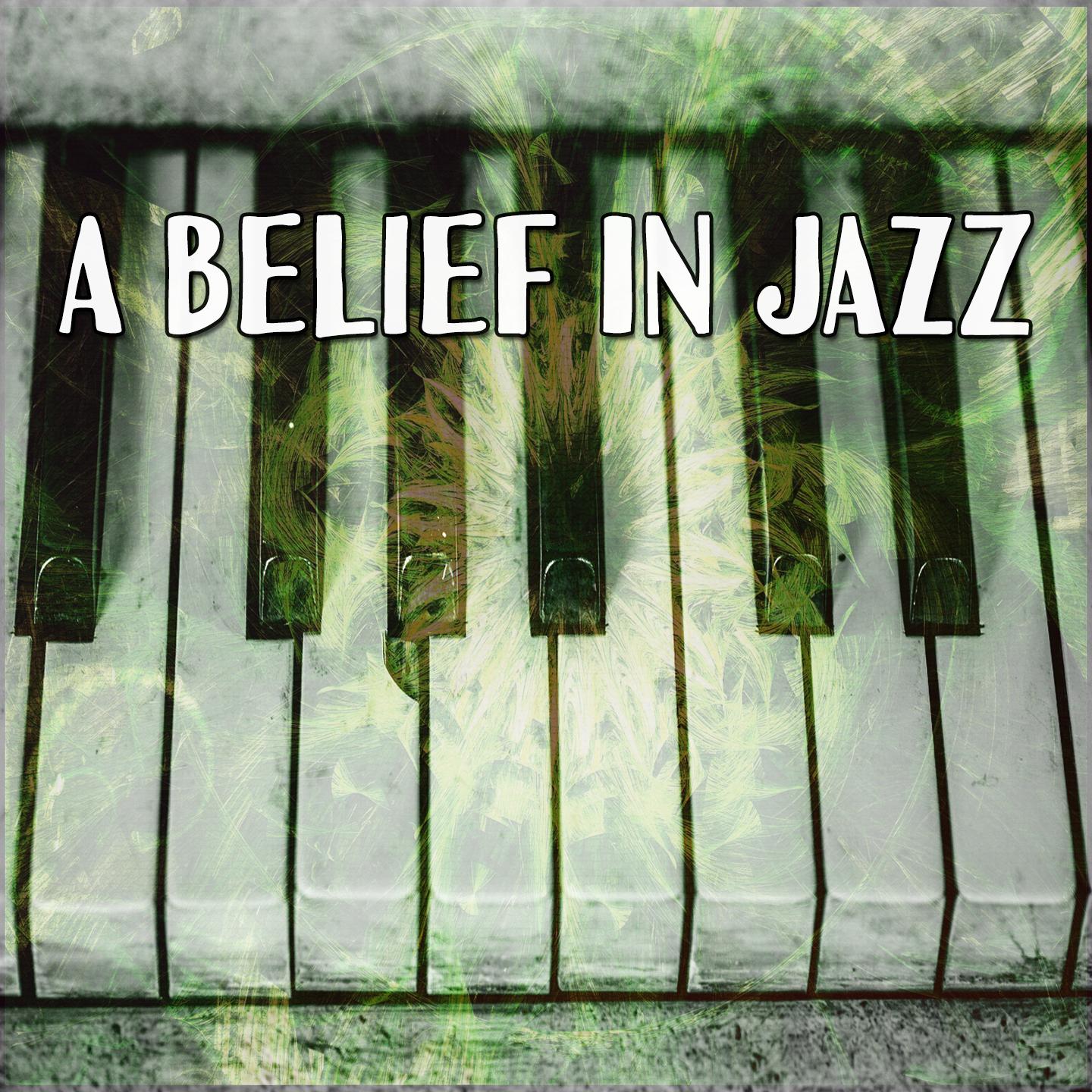 A Belief In Jazz