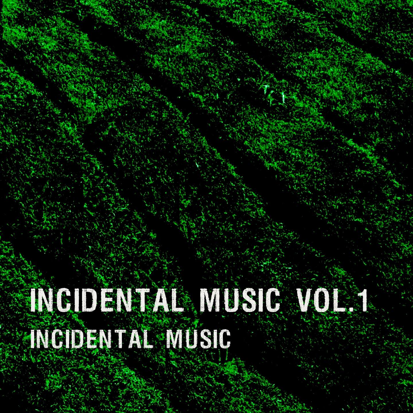 Incidental Music, Vol. 1