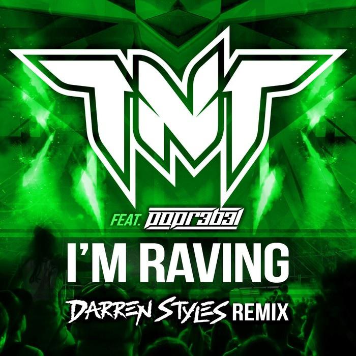 I’m Raving (Darren Styles Remix) [Radio Edit]