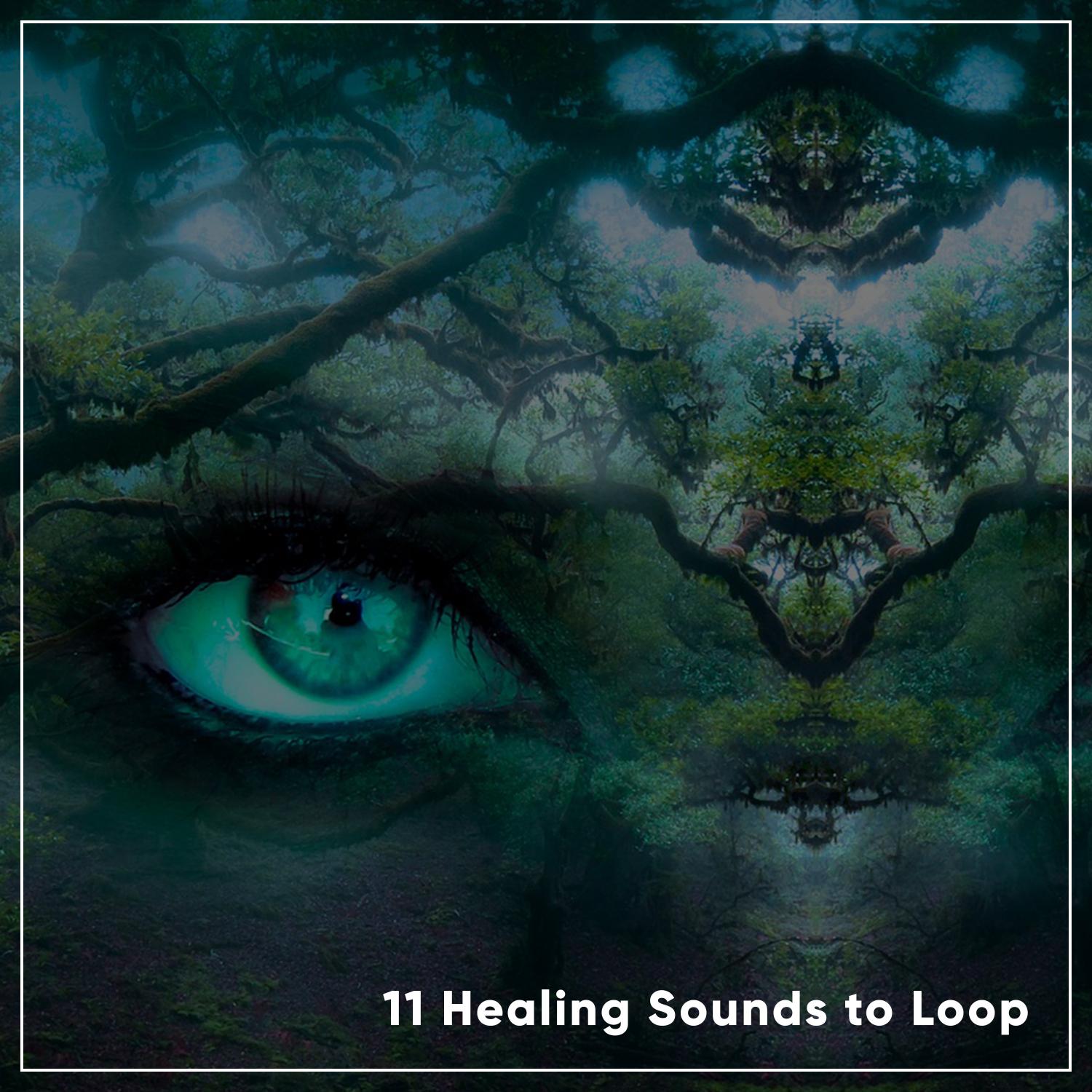 11 Healing Sounds to Loop