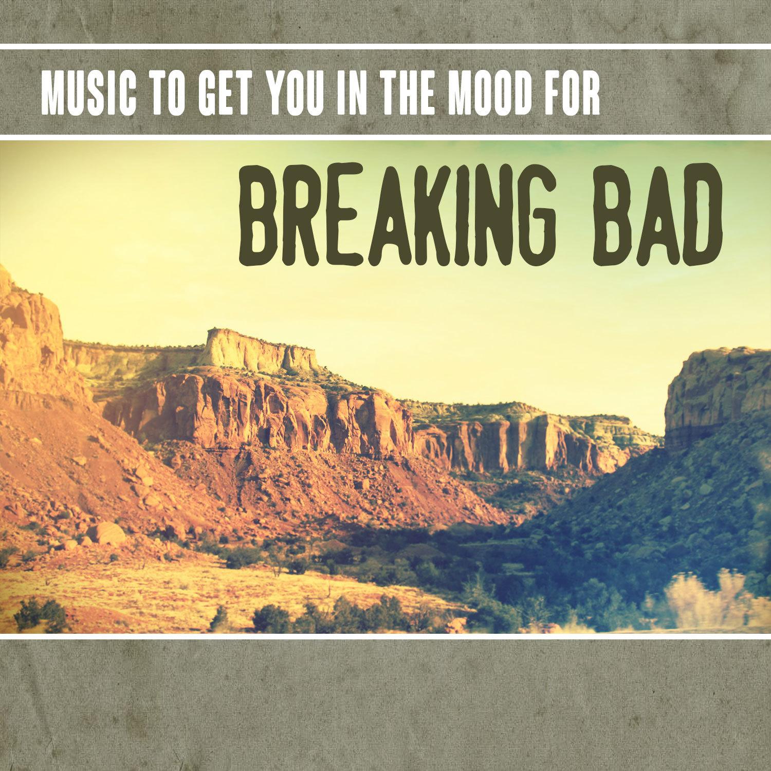 Music to Get You in the Mood for Breaking Bad