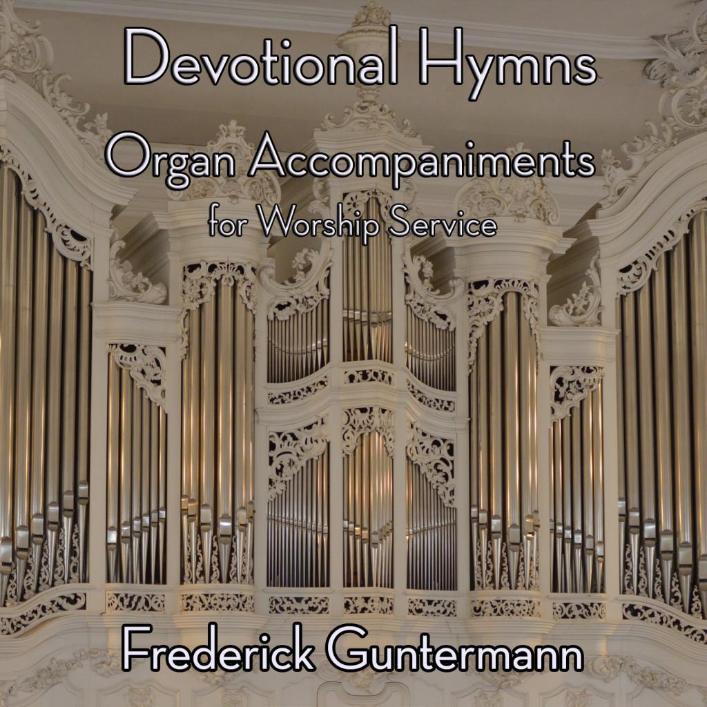 Devotional Hymns: Organ Accompaniments for Worship Service