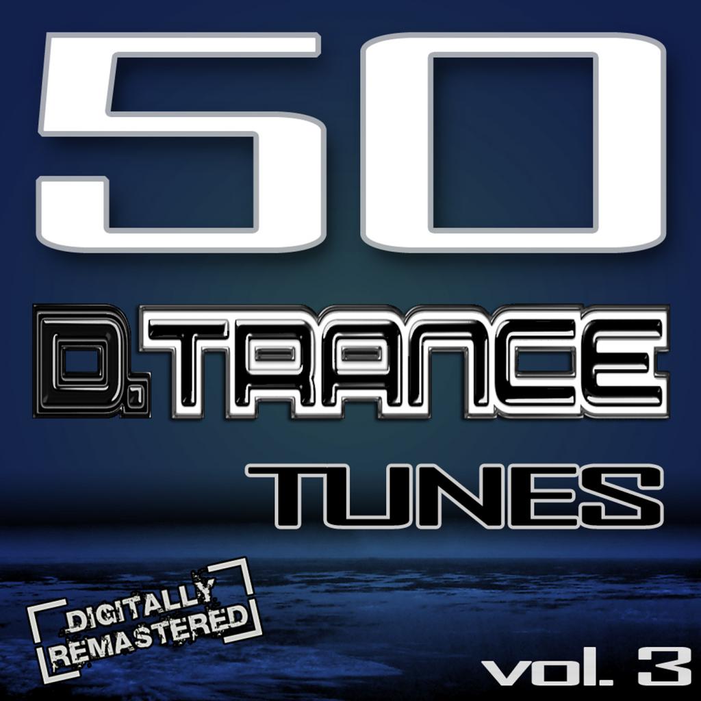 CAPP Records, 50 D. Trance Tunes, Vol. 3 (The History Of Techno Trance & Hardstyle Electro Anthems)