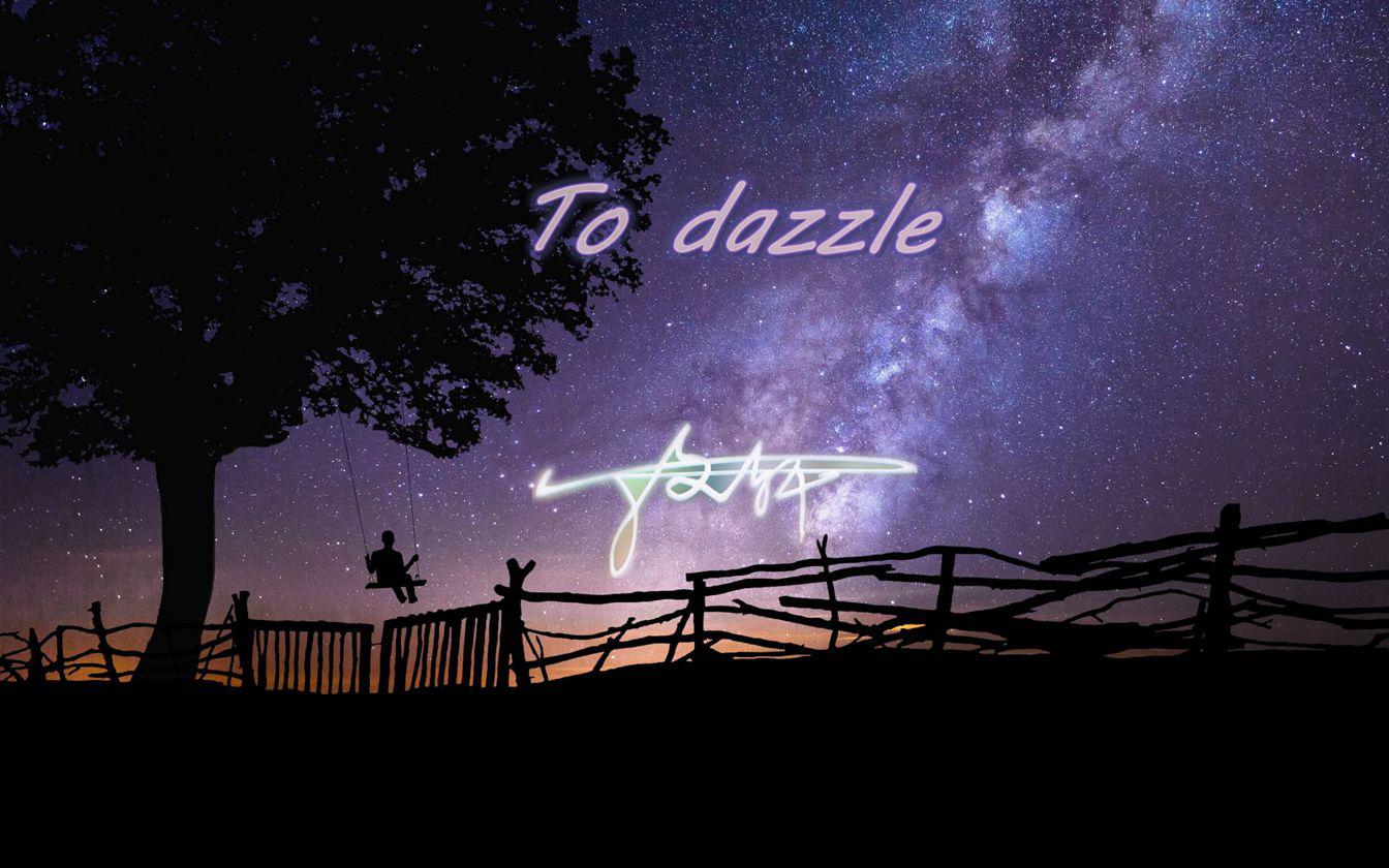 To dazzle