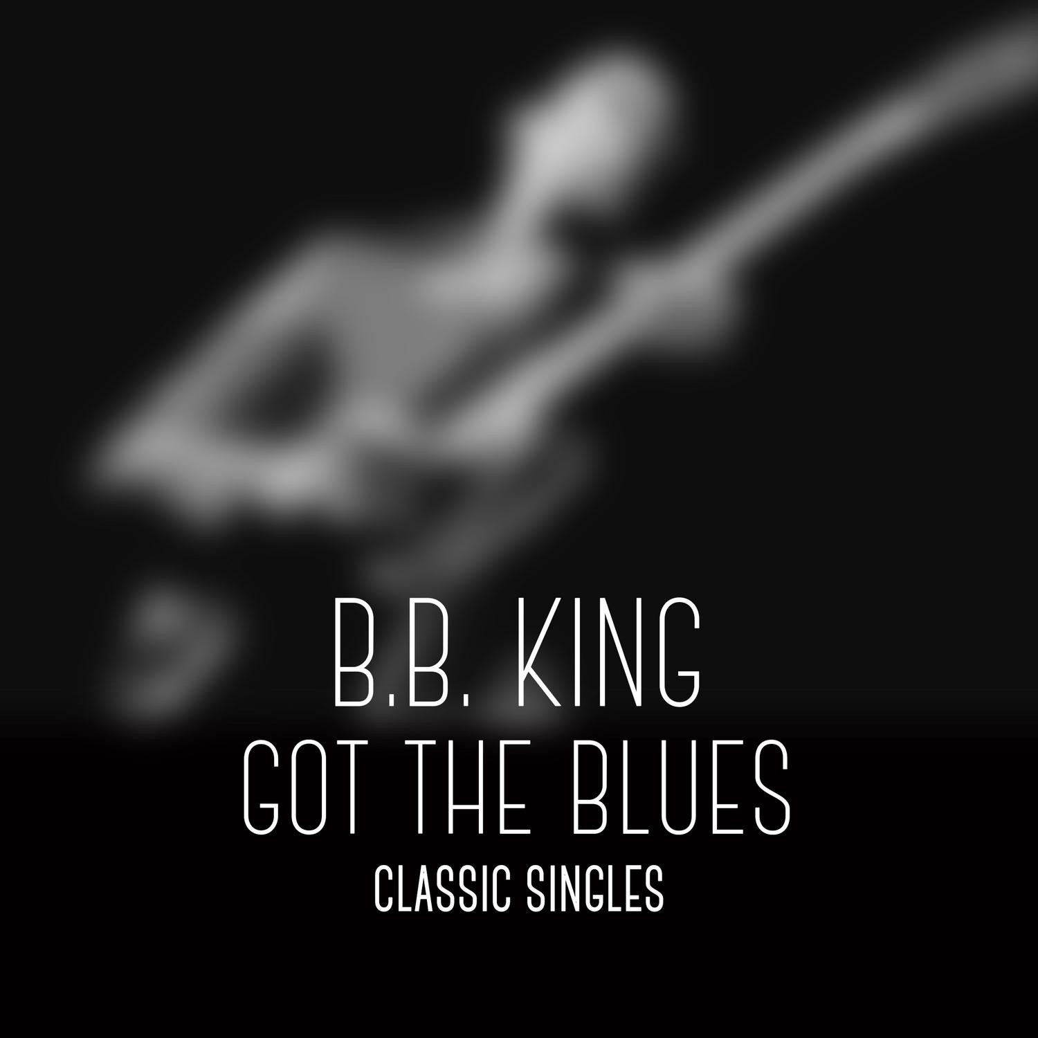 B.B. King - Got the Blues - Classic Singles