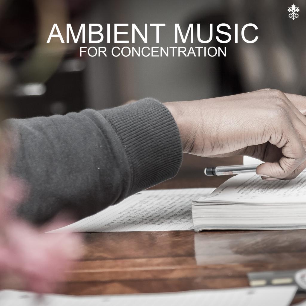 Ambient Music for Concentration