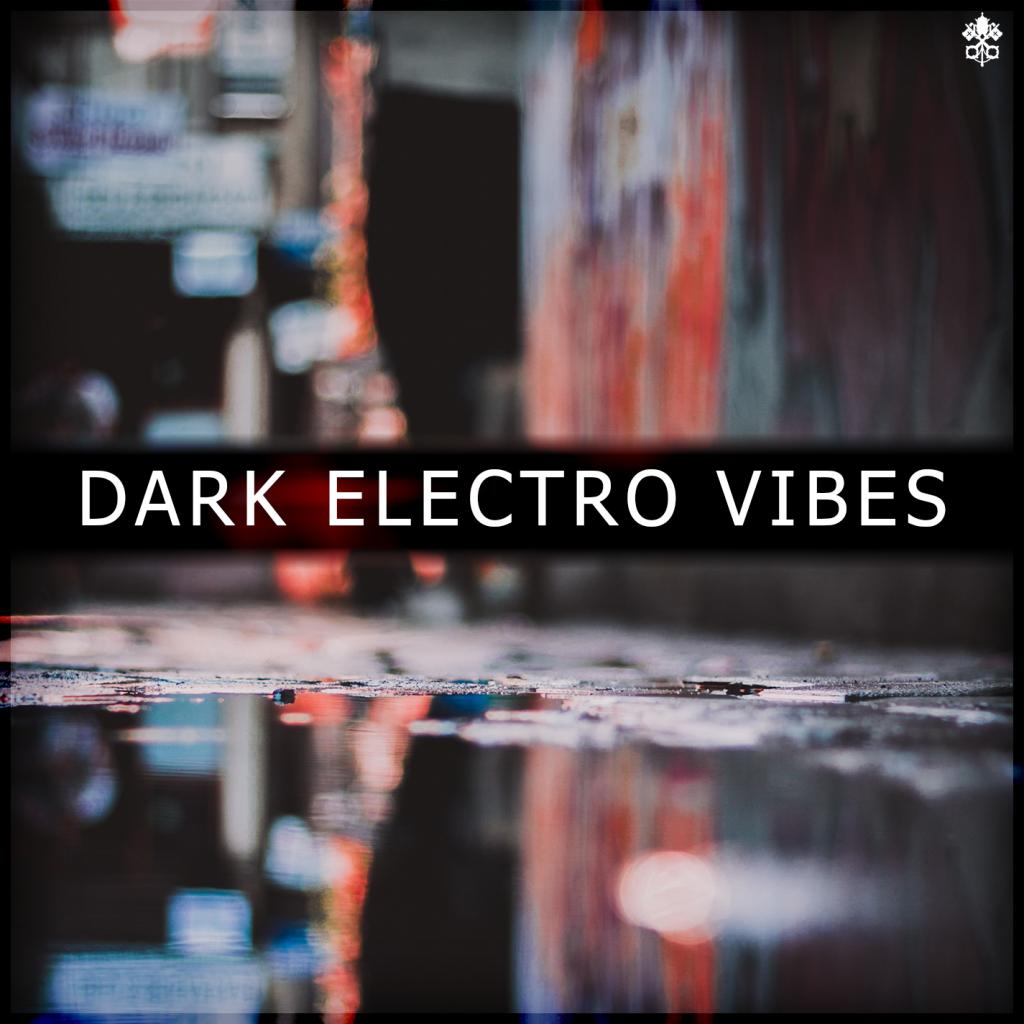 Dark Electro Vibes