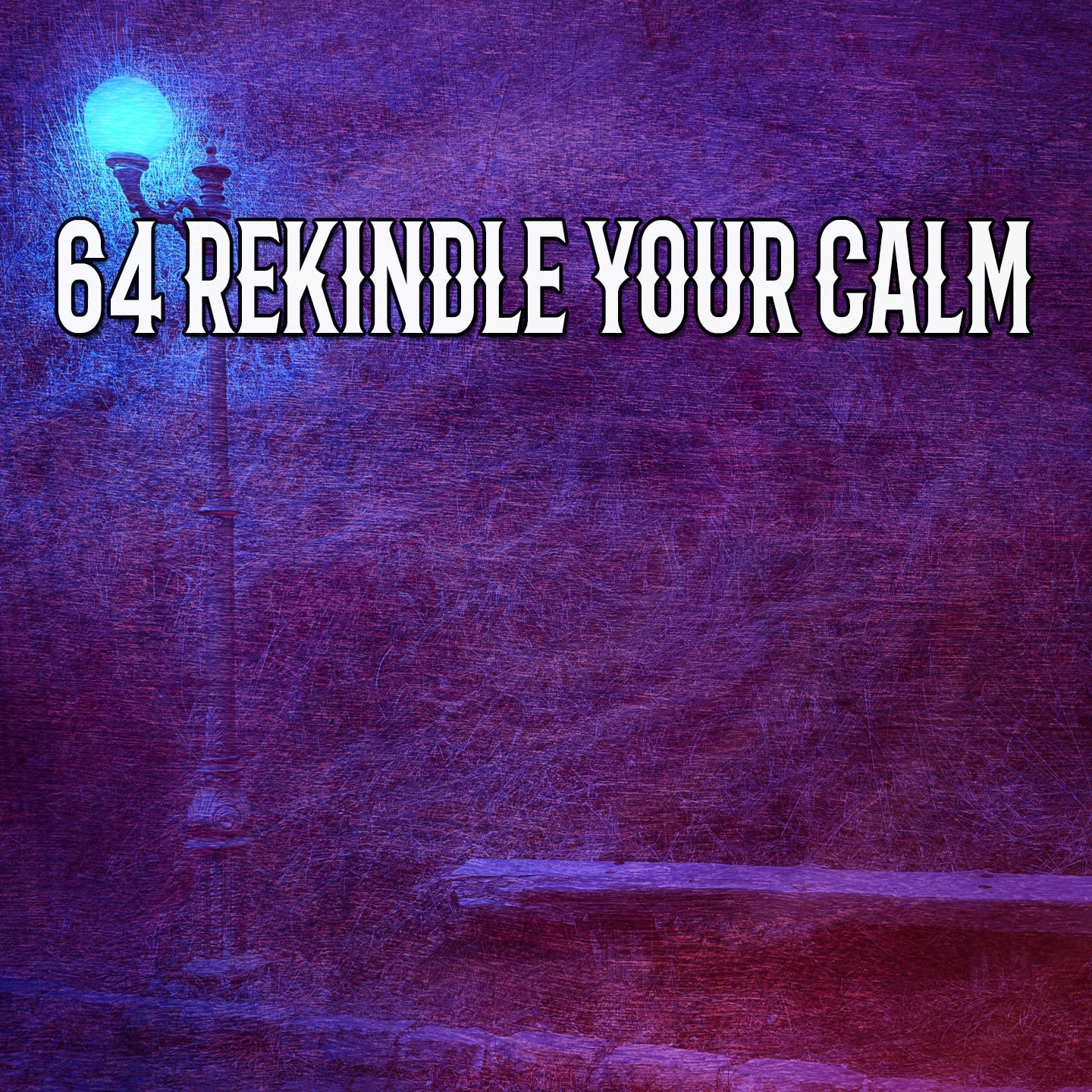 64 Rekindle Your Calm