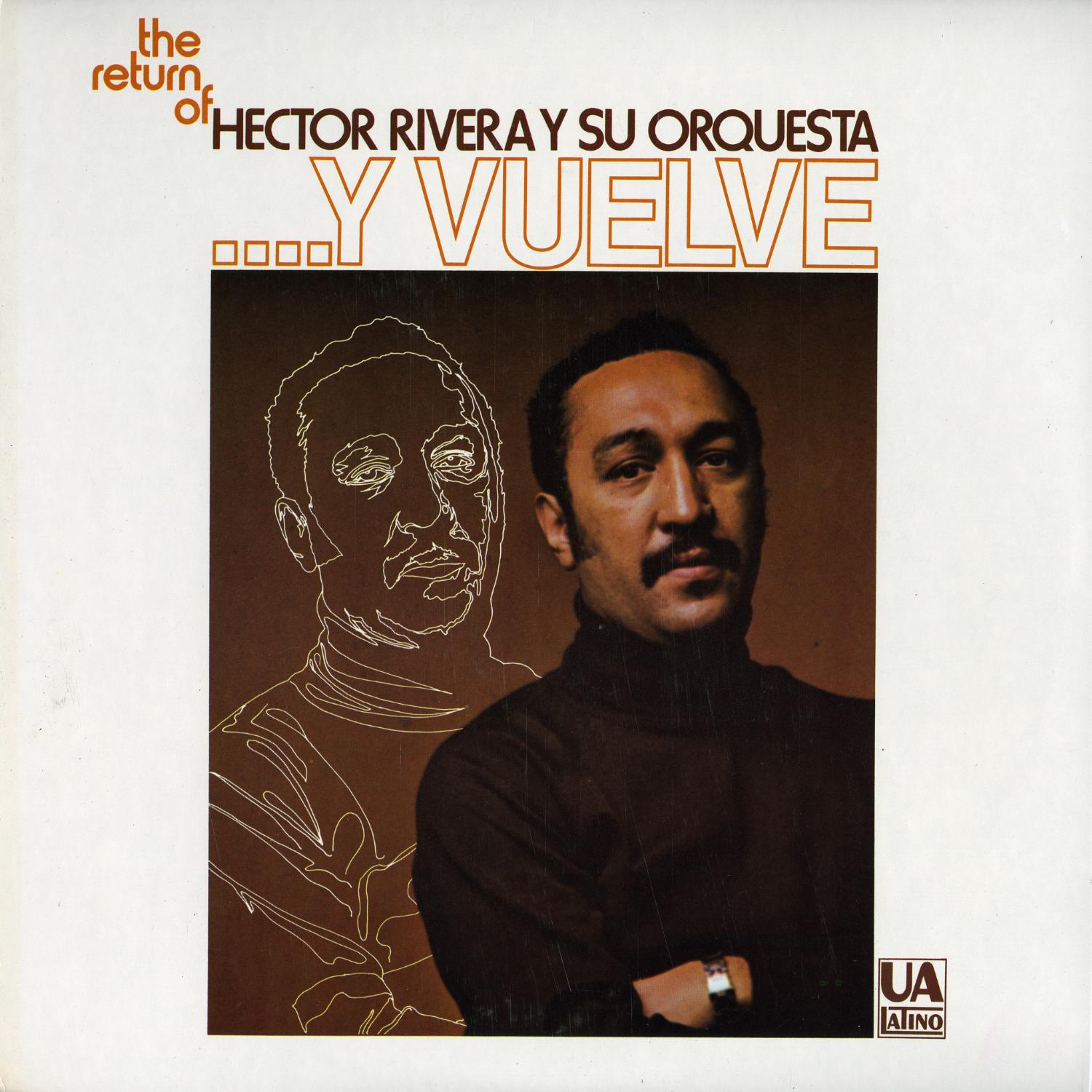 The Return Of Hector Rivera Y Su Orquesta...Y Vuelve