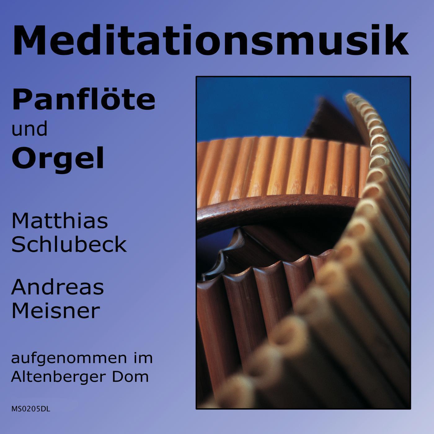 Meditationsmusik - Panflöte und Orgel