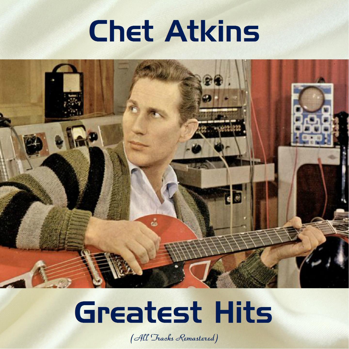 Chet Atkins Greatest Hits (All Tracks Remastered)