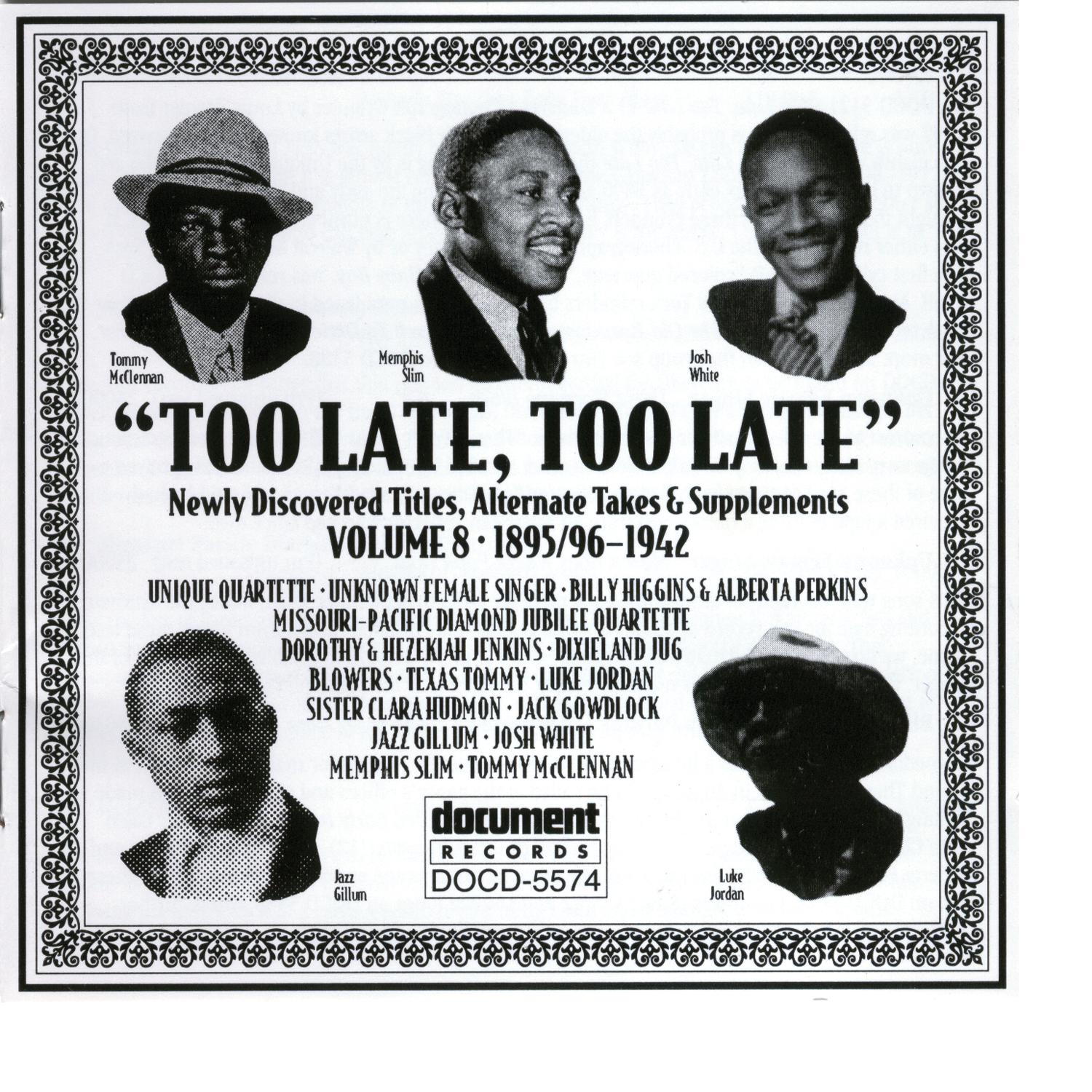 "Too Late, Too Late" Vol. 8 (c. 1895/6-1942)