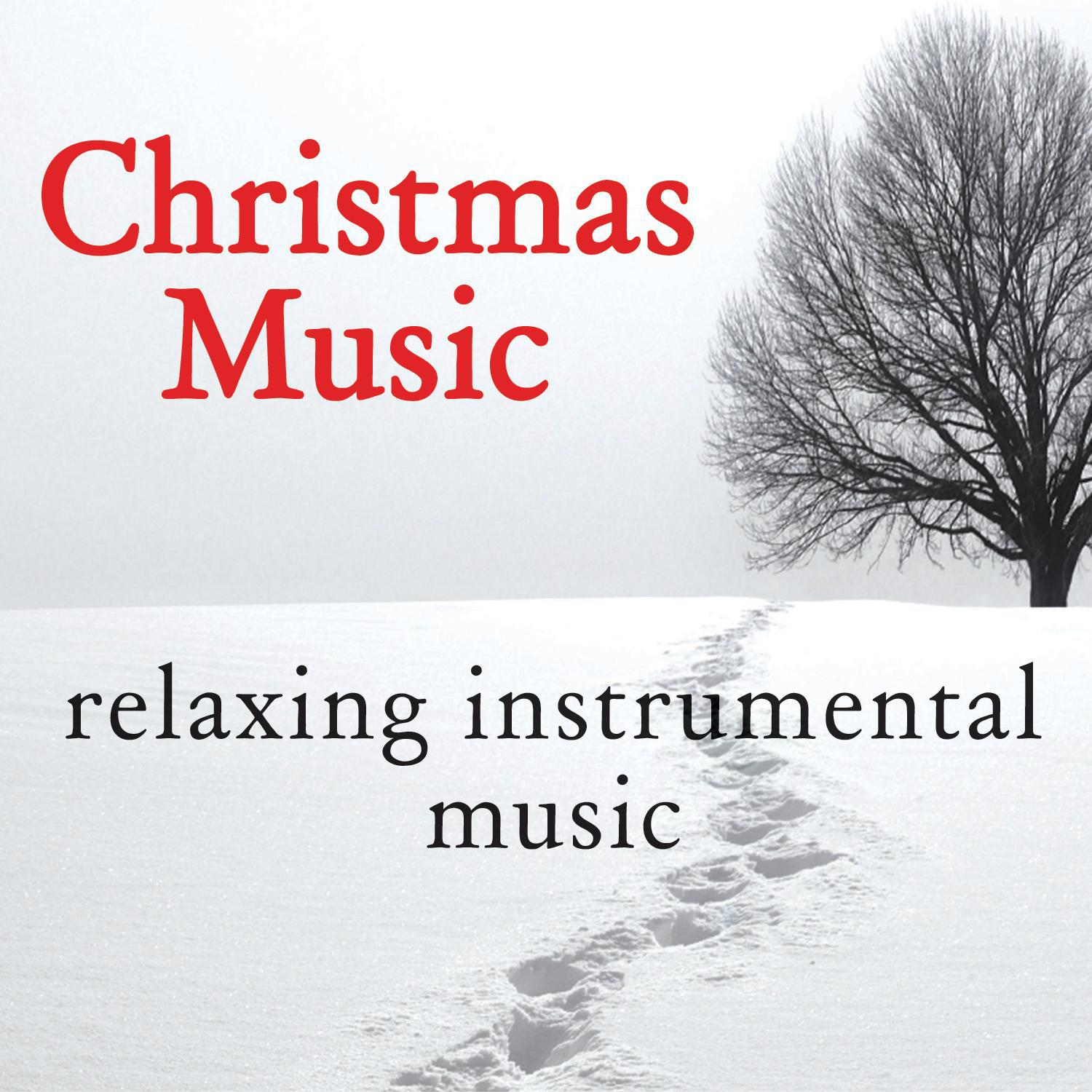 Christmas Music: Relaxing Instrumental Music