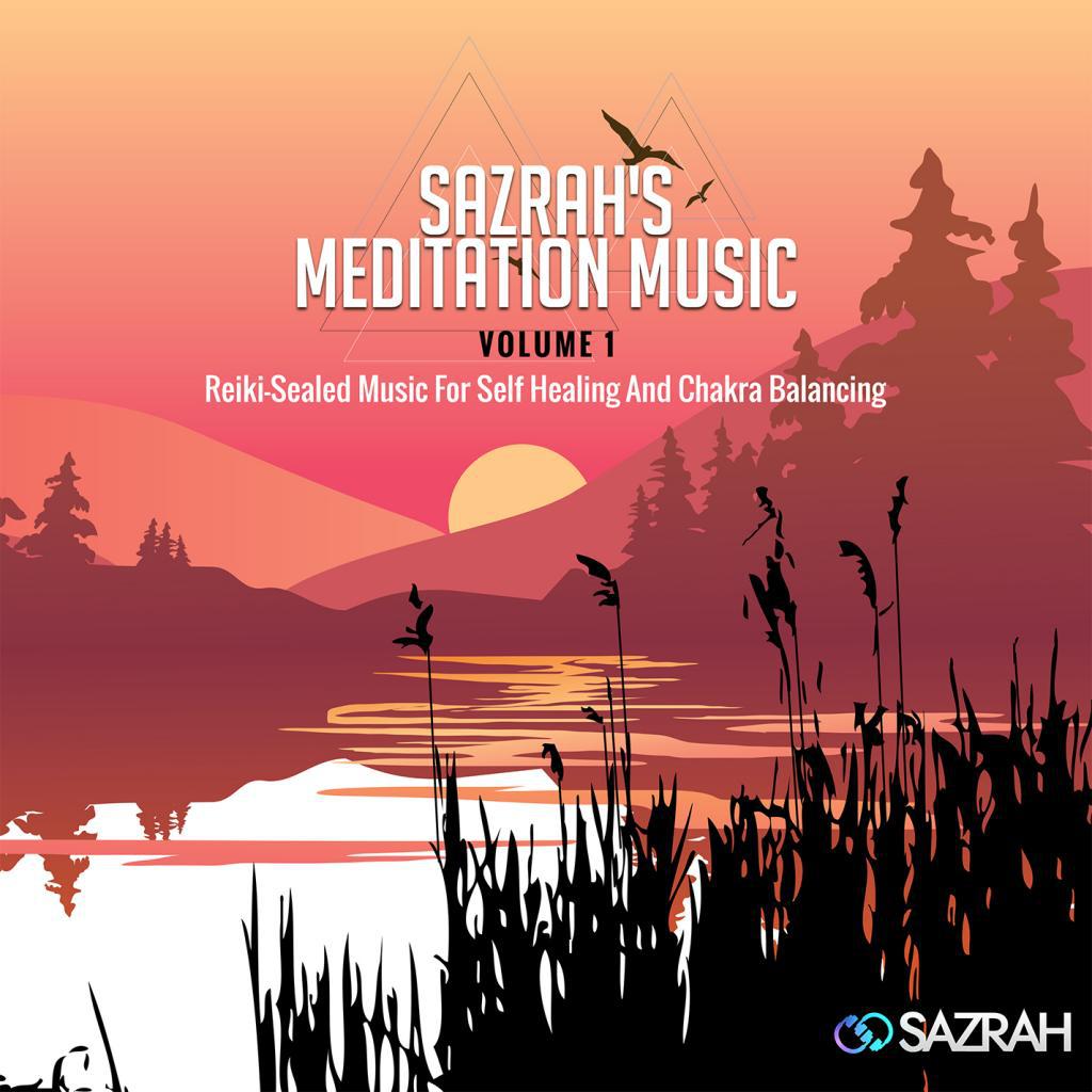 Sazrah's Meditation Music Vol. 1