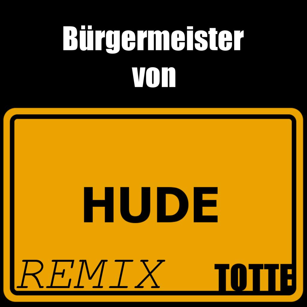 Bürgermeister von Hude (Xcite Remix)