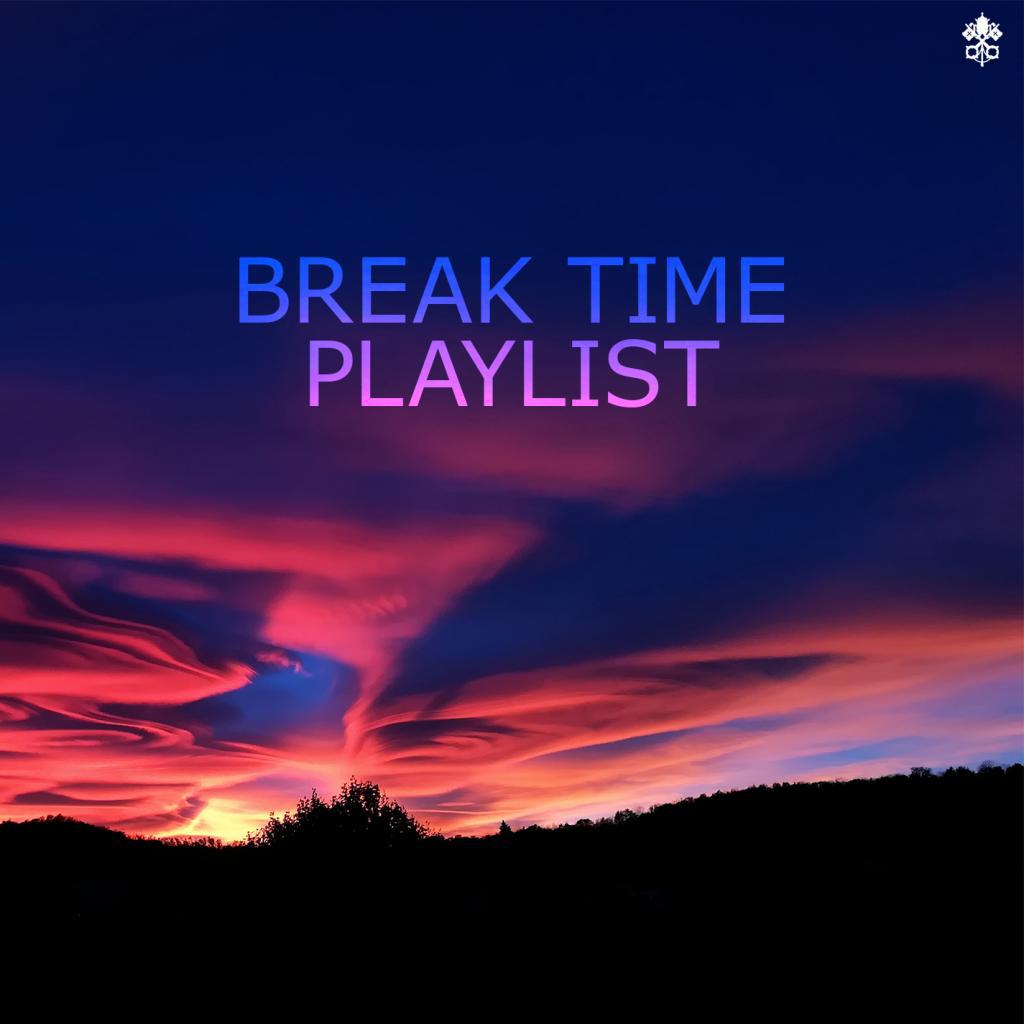 Break Time Playlist