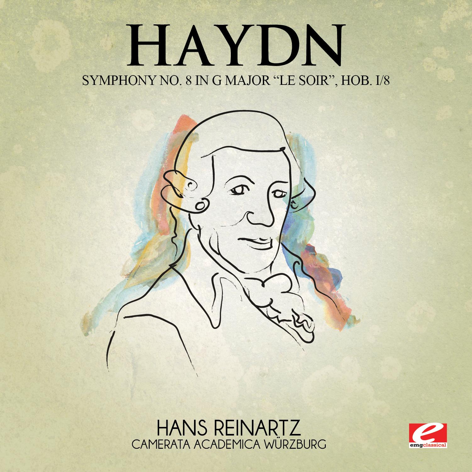 Haydn: Symphony No. 8 in G Major "Le soir", Hob. I/8 (Digitally Remastered)