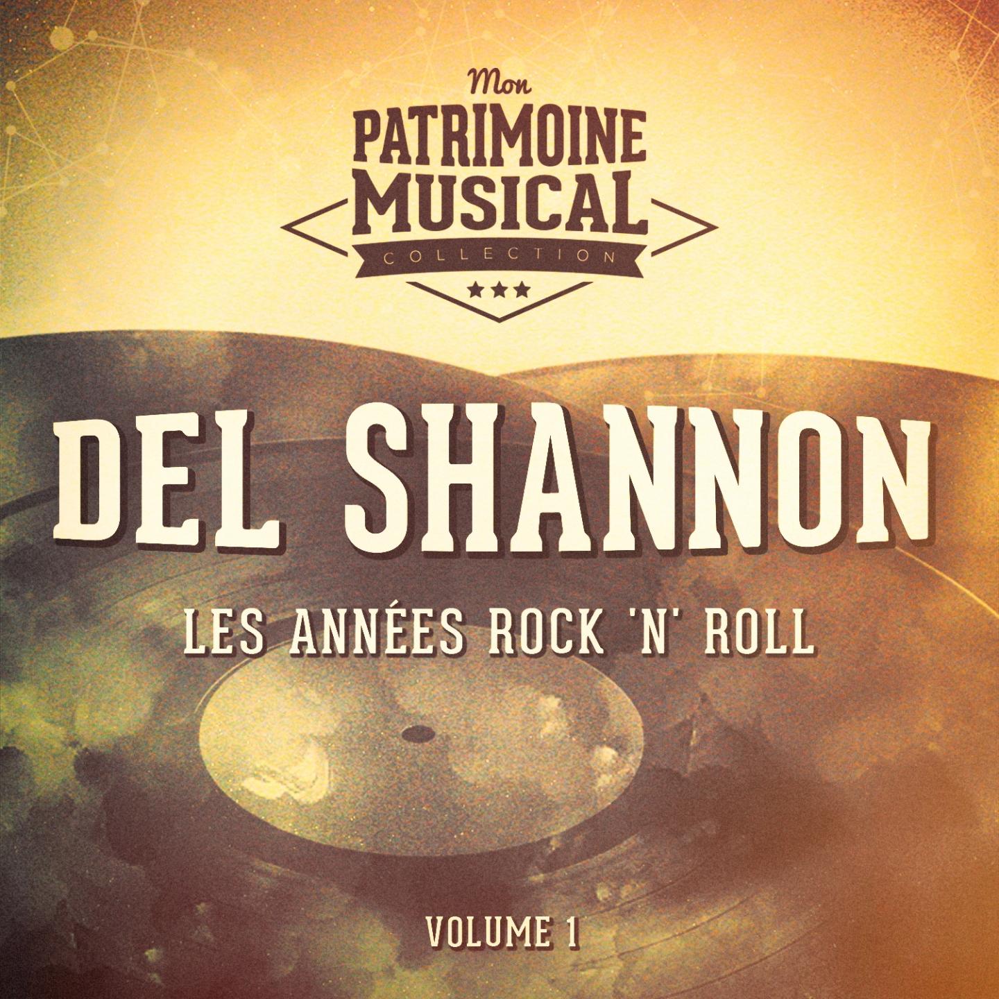 Les Années Rock 'N' Roll: Del Shannon, Vol. 1
