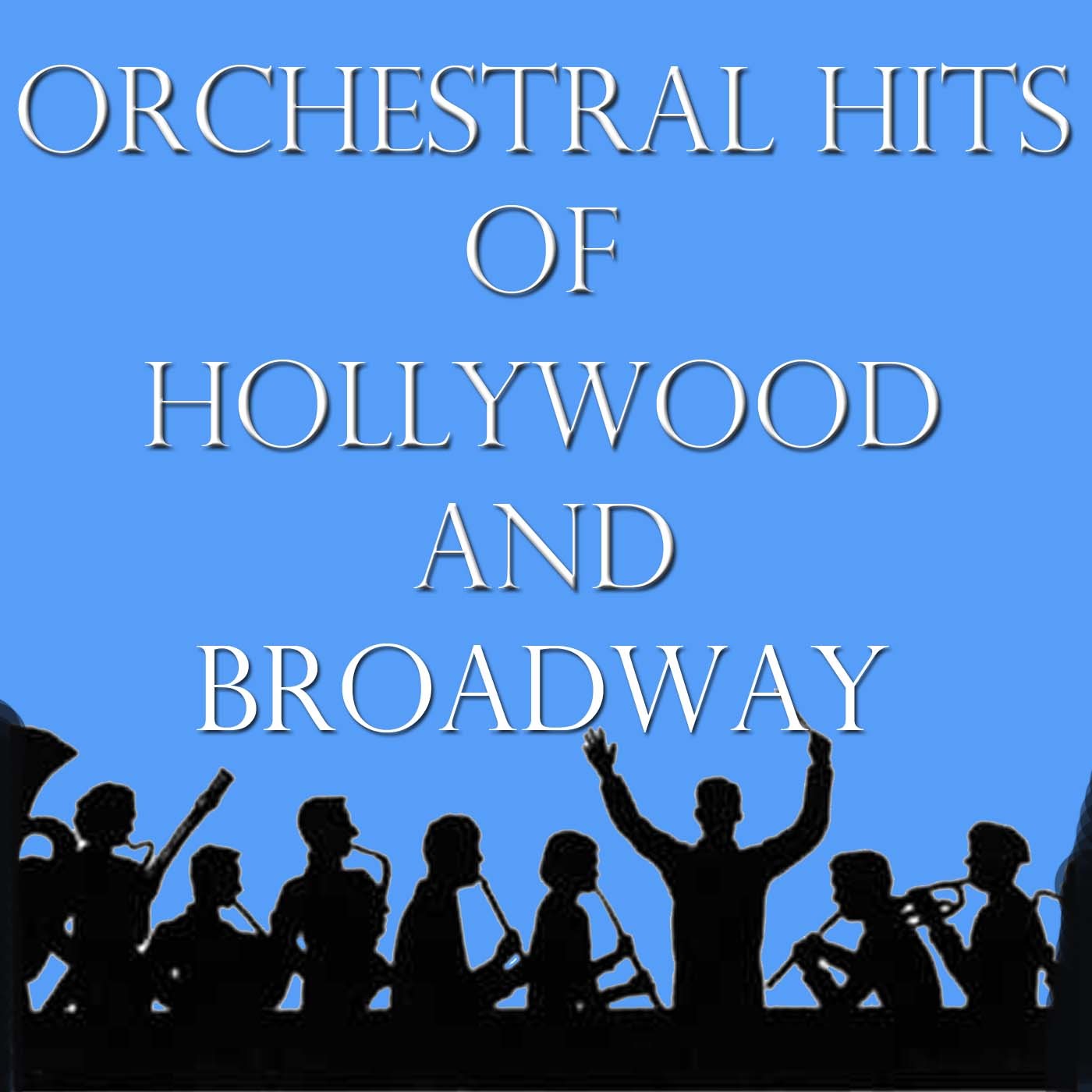 Orchestral Hits of Hollywood and Broadway, Vol. 1