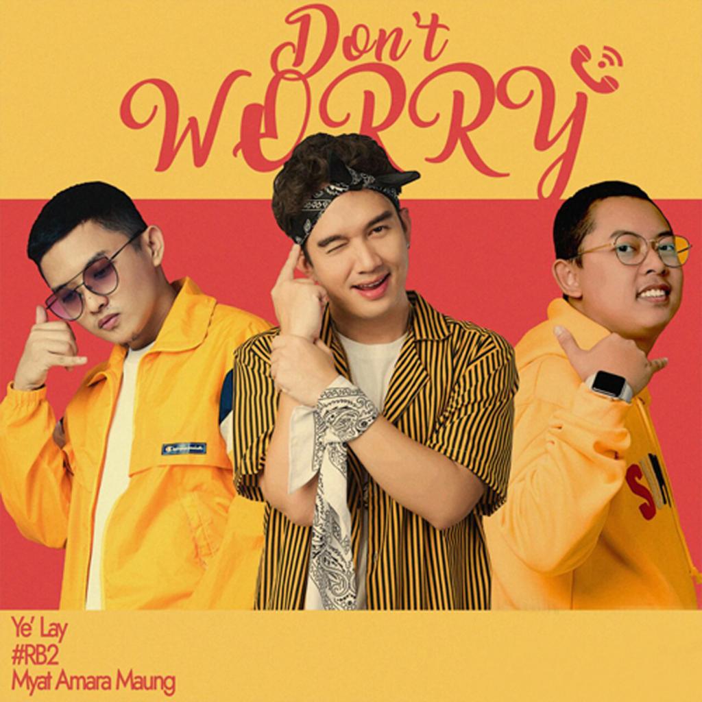 Don't Worry (feat. Myat Amara Maung & RB2)