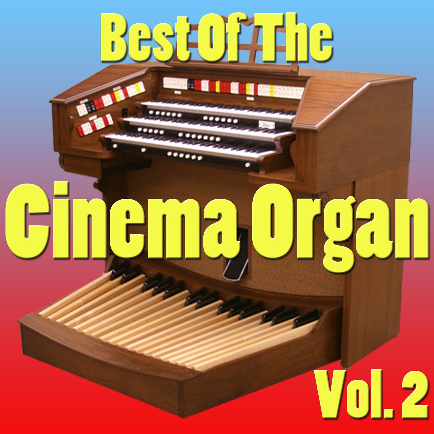 Best Of The Cinema Organ, Vol. 2