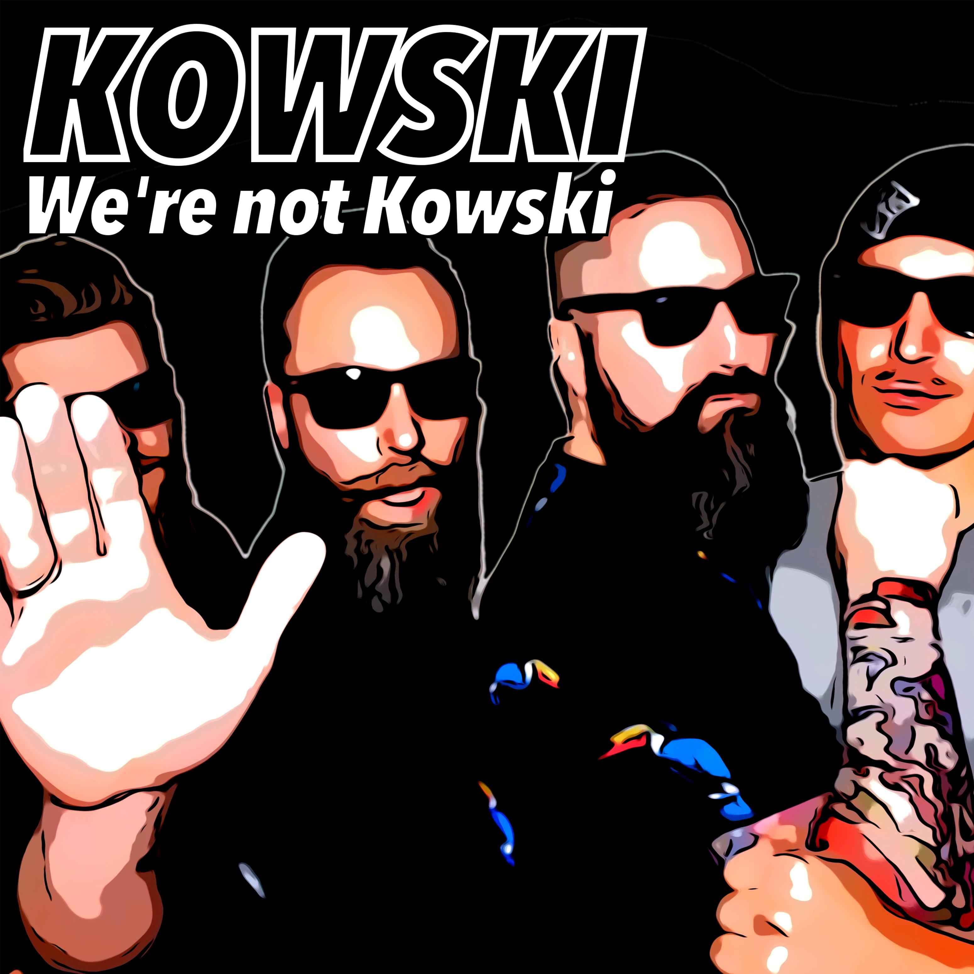 We're not Kowski