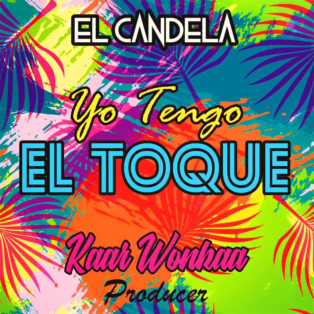 Yo Tengo El Toque (feat. Kaar Wonkaa)